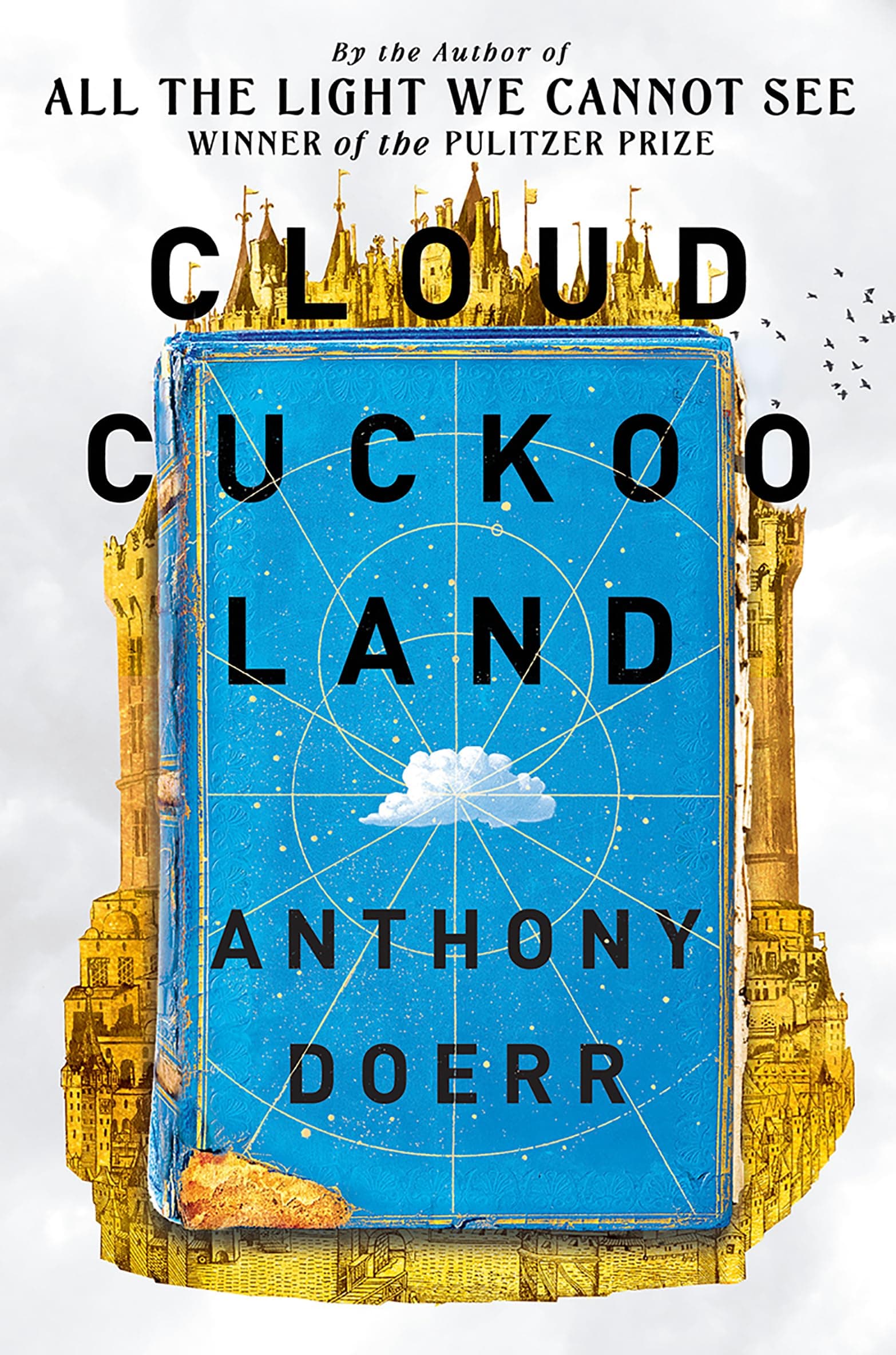 Portada de Cloud Cuckoo Land: the new novel and Sunday Times bestseller from the author of All the Light We Cannot See