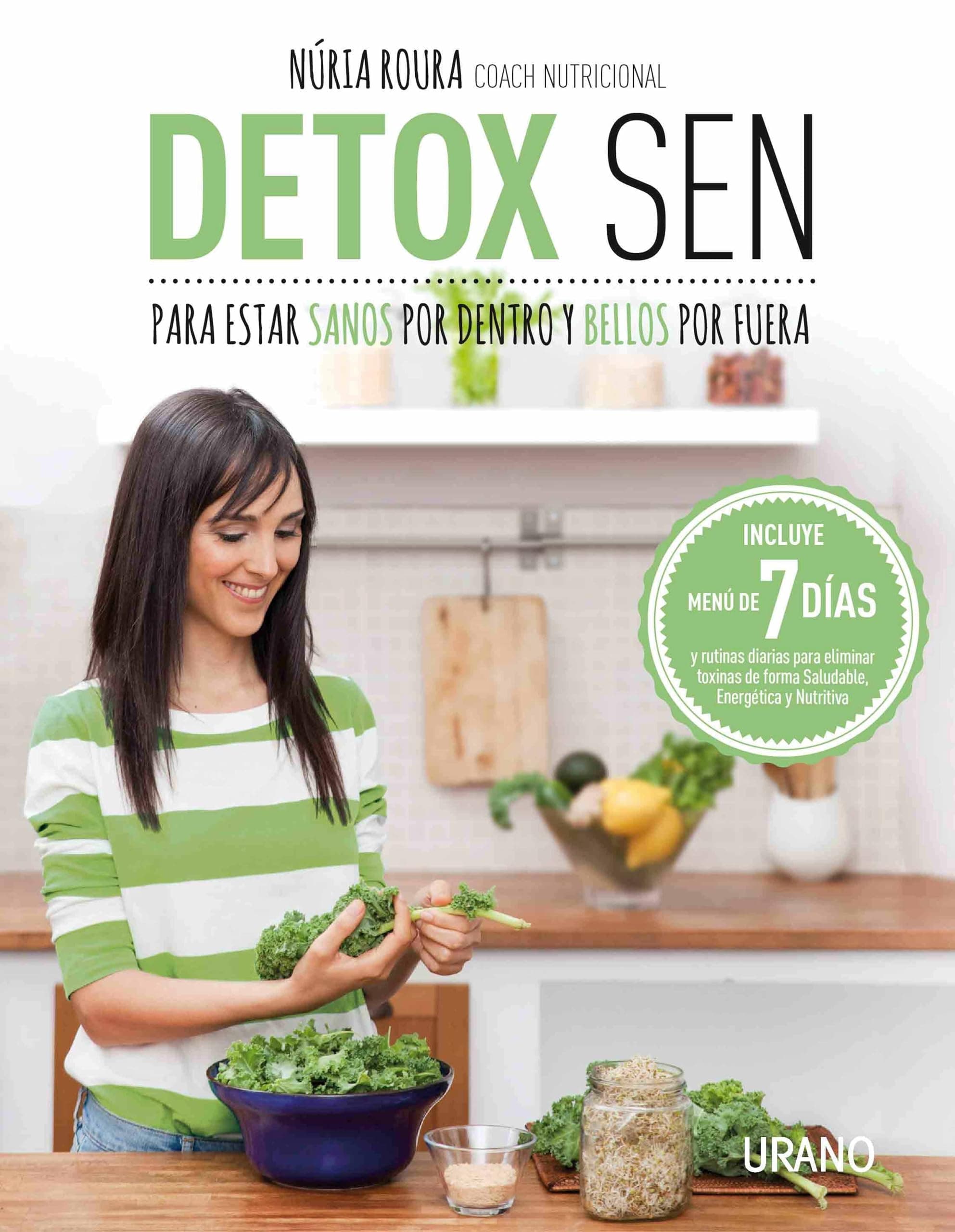 Portada de Detox SEN para estar sanos por dentro y bellos por fuera: Claves nutricionales y rutinas diarias para eliminar toxinas de forma Saludable, Energética y Nutritiva (SEN) (Medicinas complementarias)