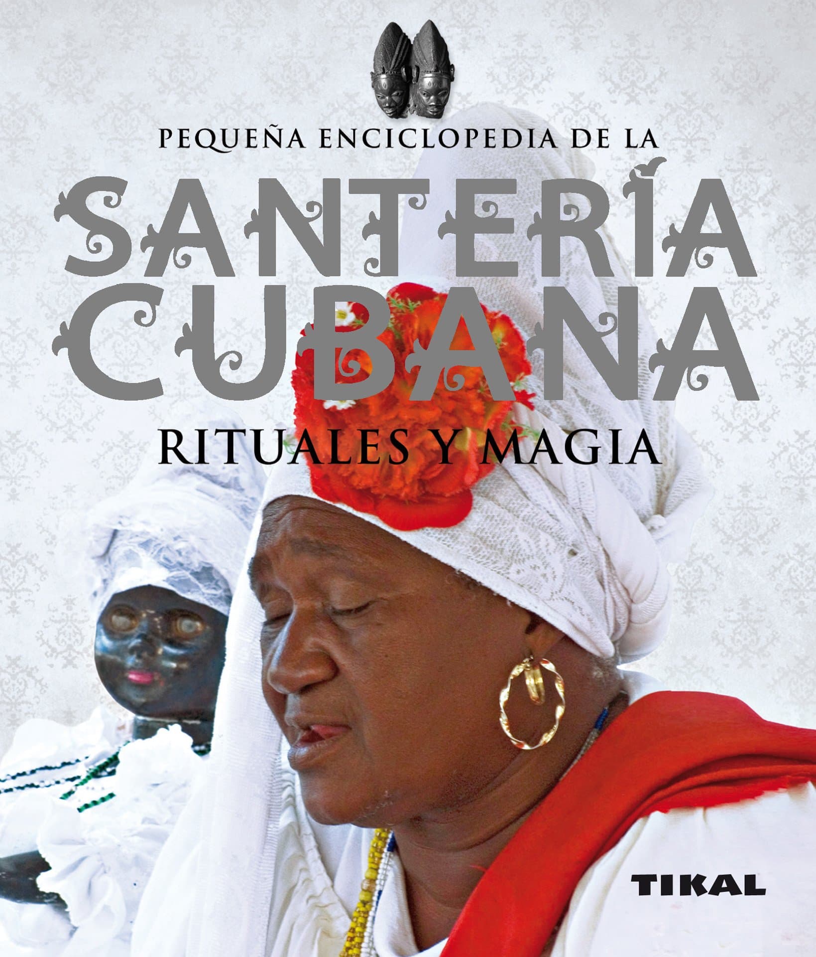 Portada de Santería cubana, rituales y magia (Pequeña Enciclopedia)