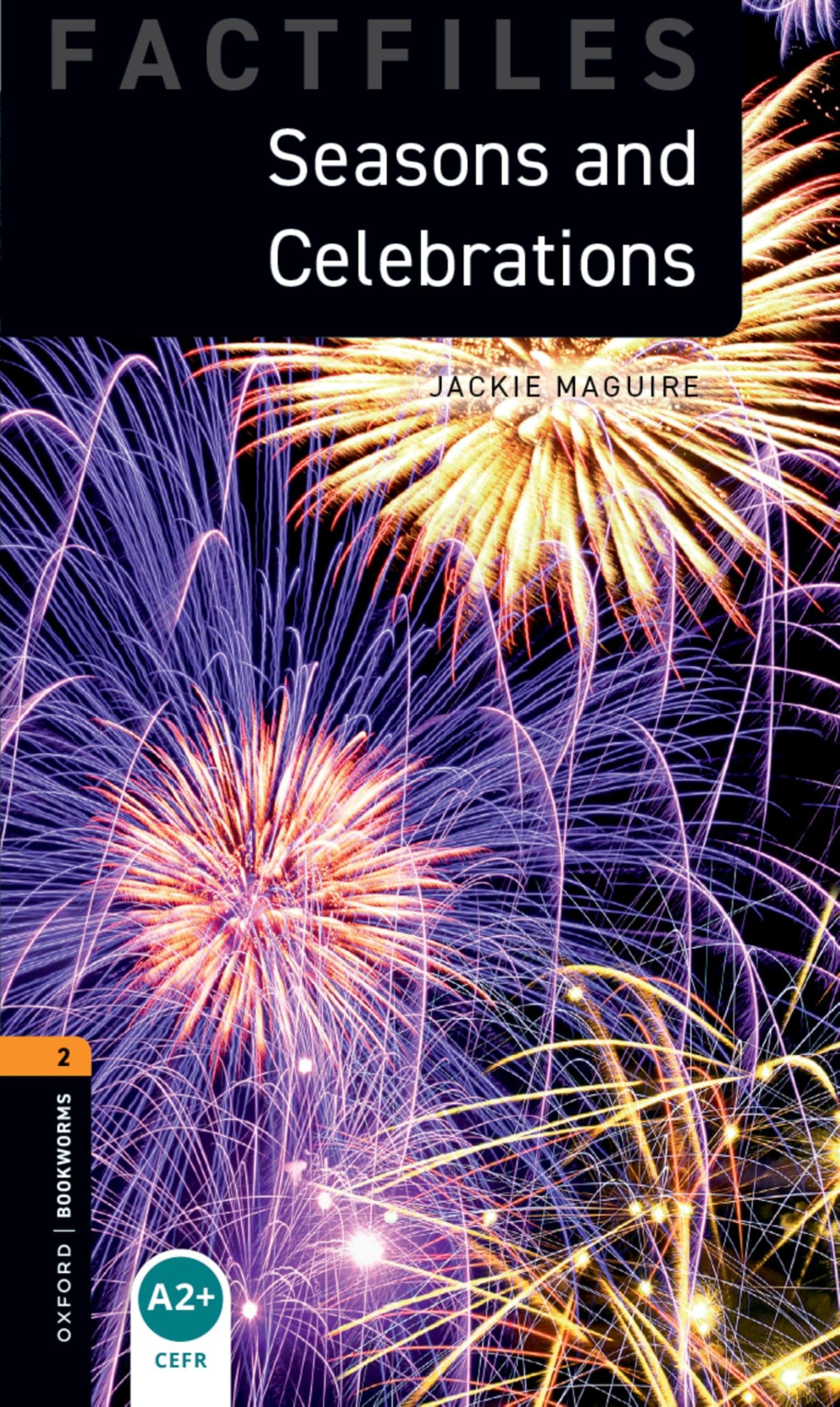 Portada de Oxford Bookworms Library Factfiles: Level 2: Seasons and Celebrations: Level 2: 700-Word Vocabulary