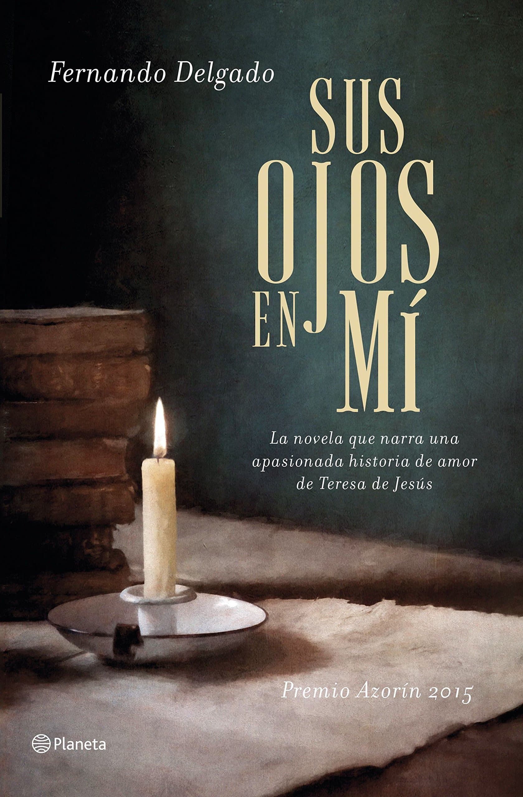 Portada de Sus ojos en mí: Premio Azorín 2015 (Autores Españoles e Iberoamericanos)