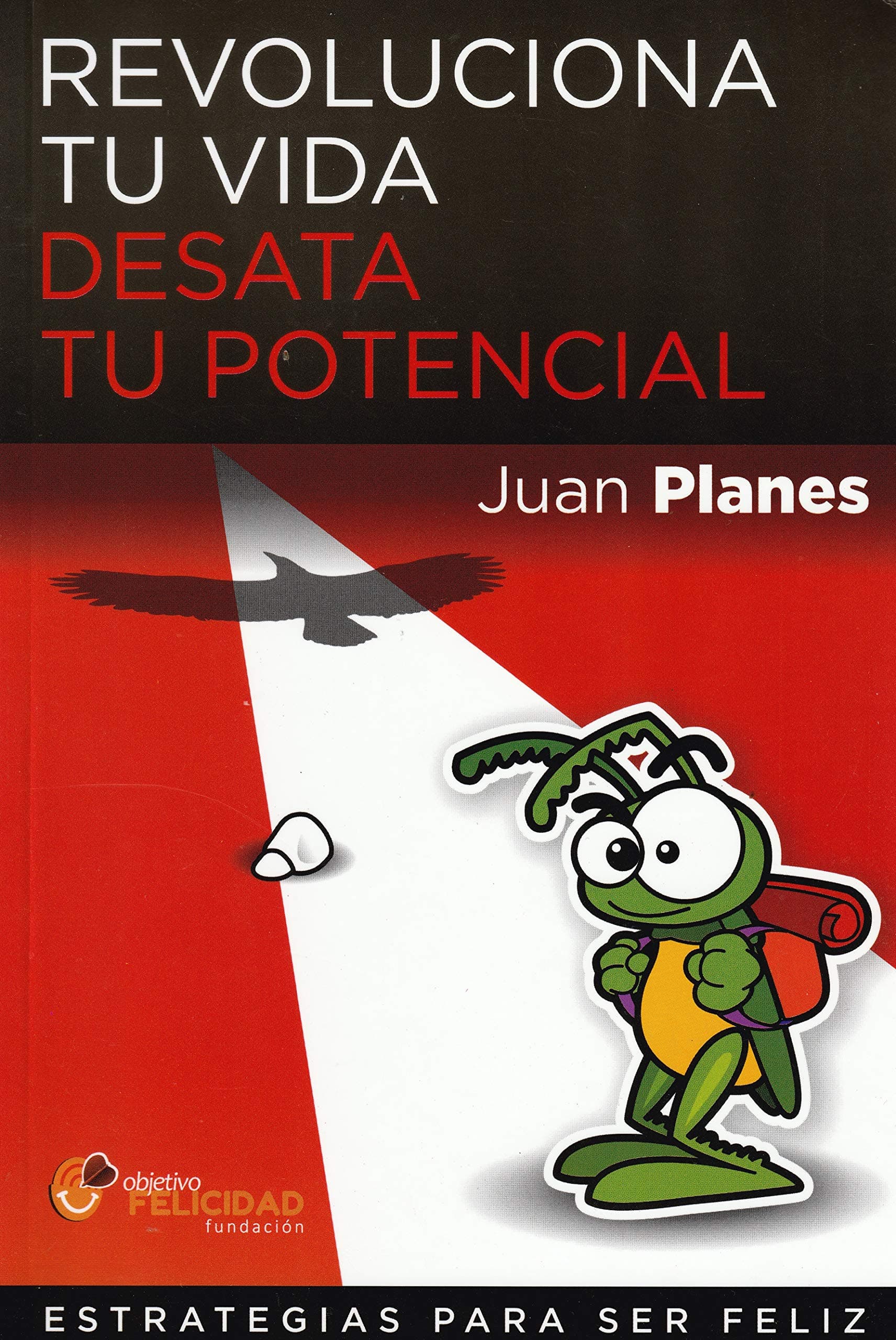 Portada de Revoluciona Tu Vida. Desata Tu Potencial