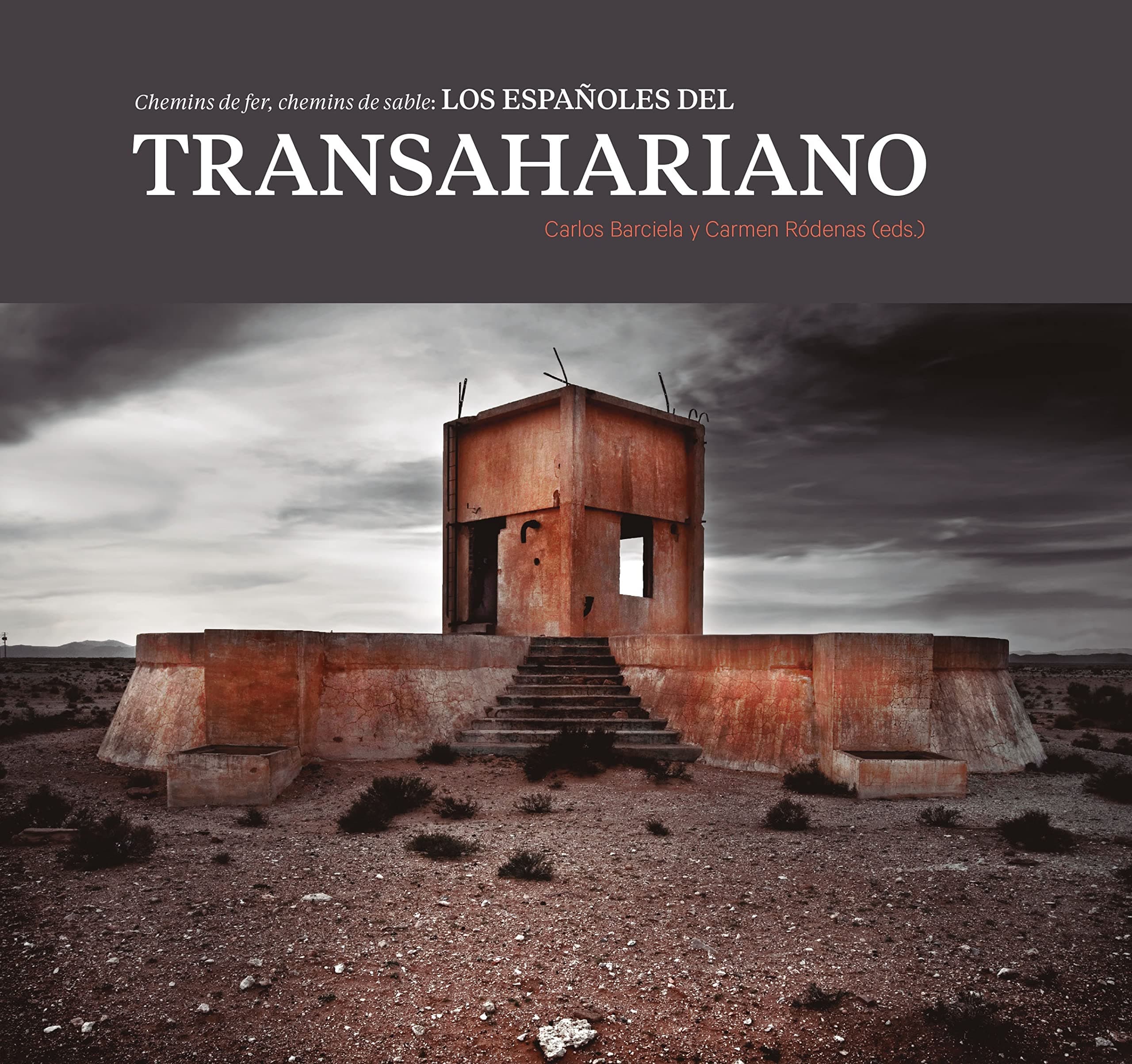 Portada de Chemins de fer, chemins de sable: los españoles del Transahariano (Monografías)