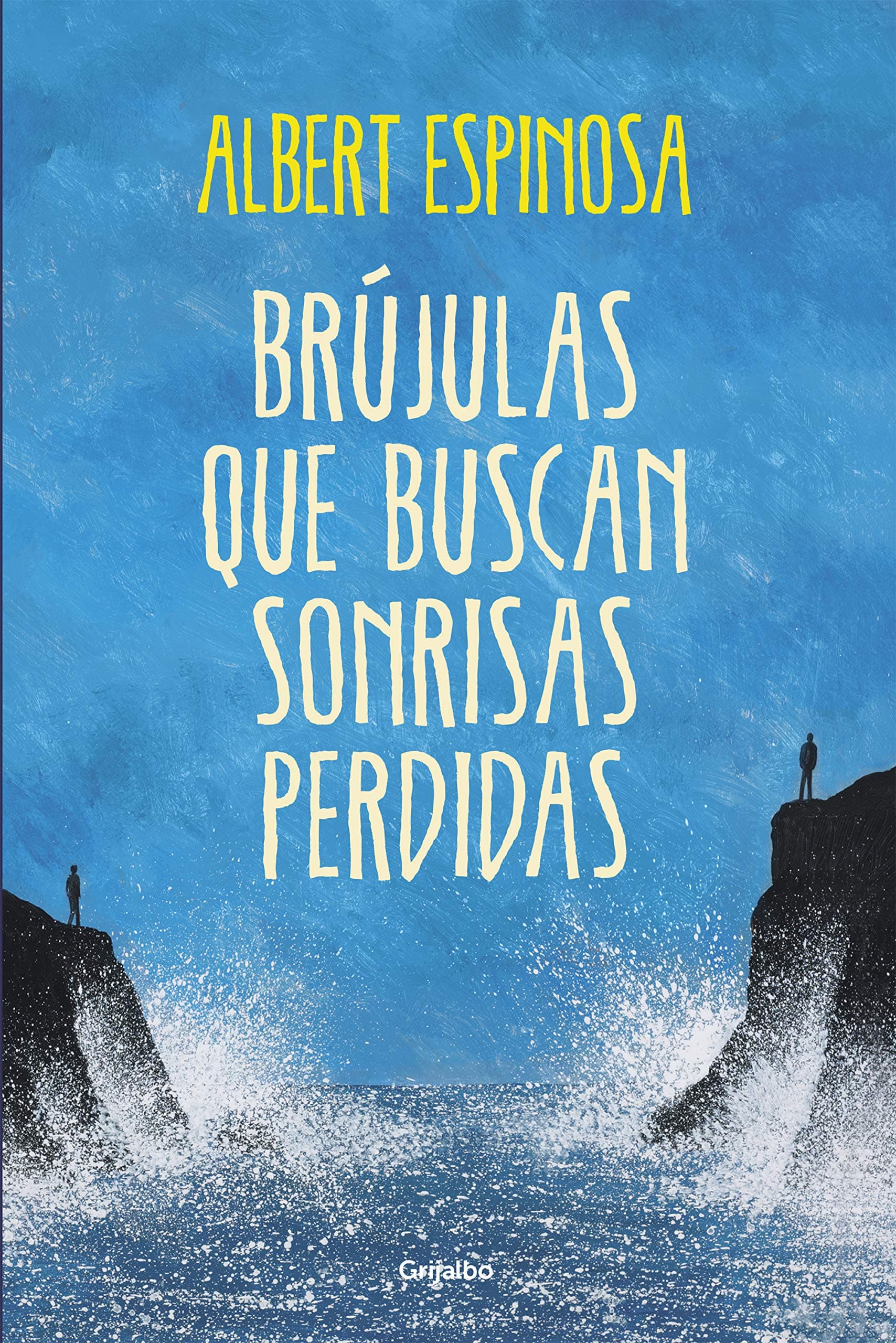 Portada de Brújulas que buscan sonrisas perdidas (Albert Espinosa)