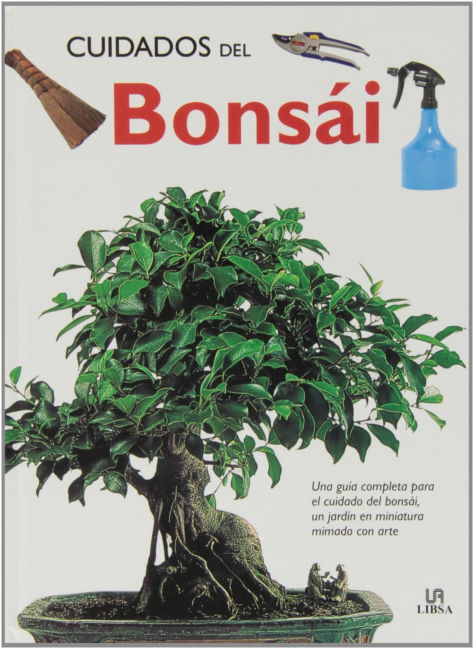 Portada de Cuidados del Bonsái: Una Guía Completa para el Cuidado del Bonsái, un Jardín en Miniatura Mimado con Arte