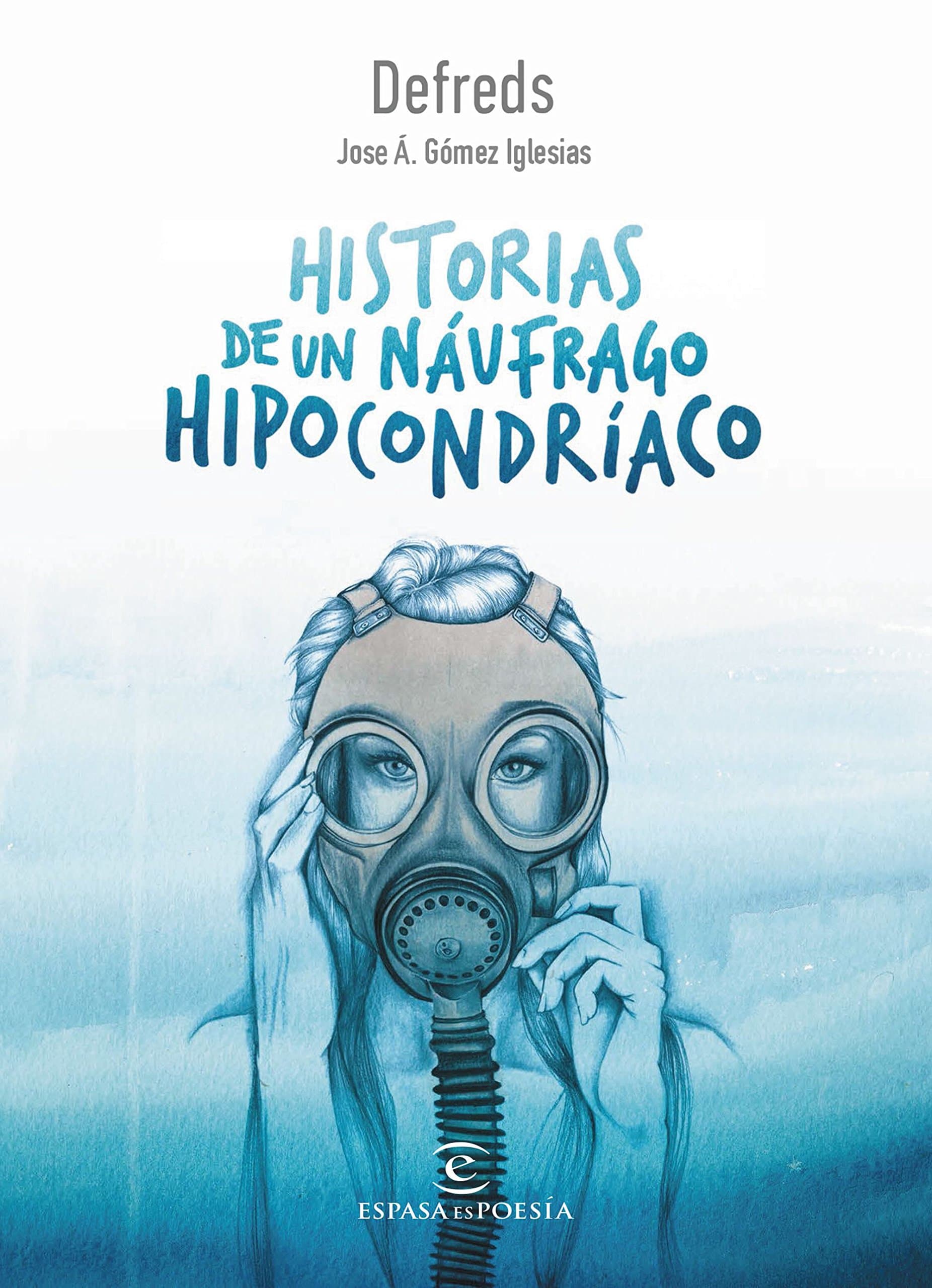 Portada de Historias de un náufrago hipocondríaco (ESPASAesPOESÍA)