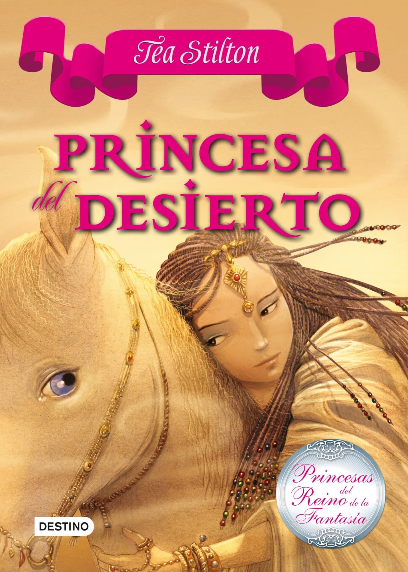Portada de Princesa del Desierto: Princesas del Reino de la Fantasía 3 (Tea Stilton)