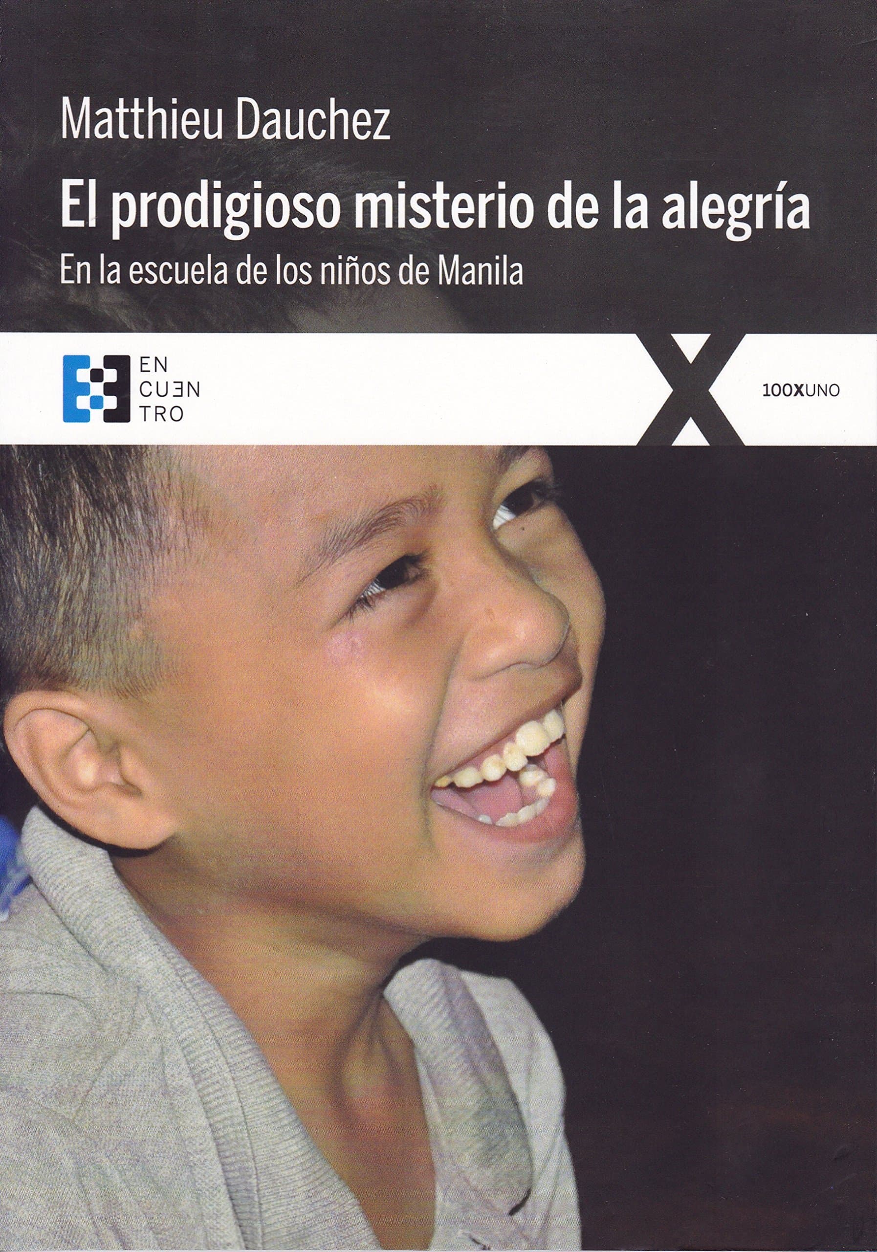 Portada de prodigioso misterio De La Alegria: En la escuela de los niños de Manila: 27 (100xUNO)