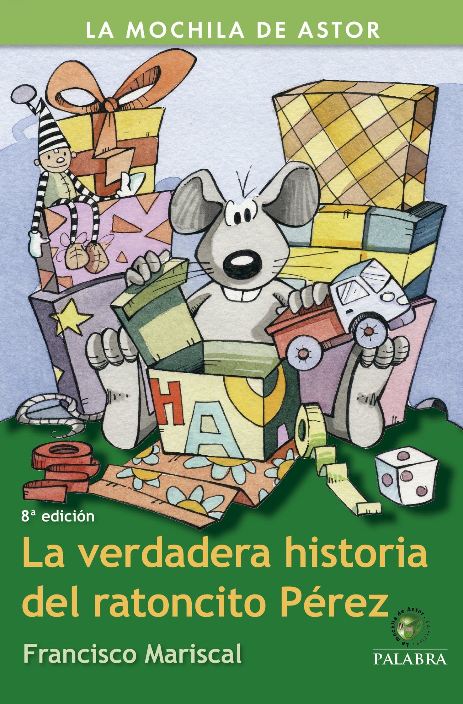 Portada de La verdadera historia del ratoncito Pérez (La Mochila de Astor)