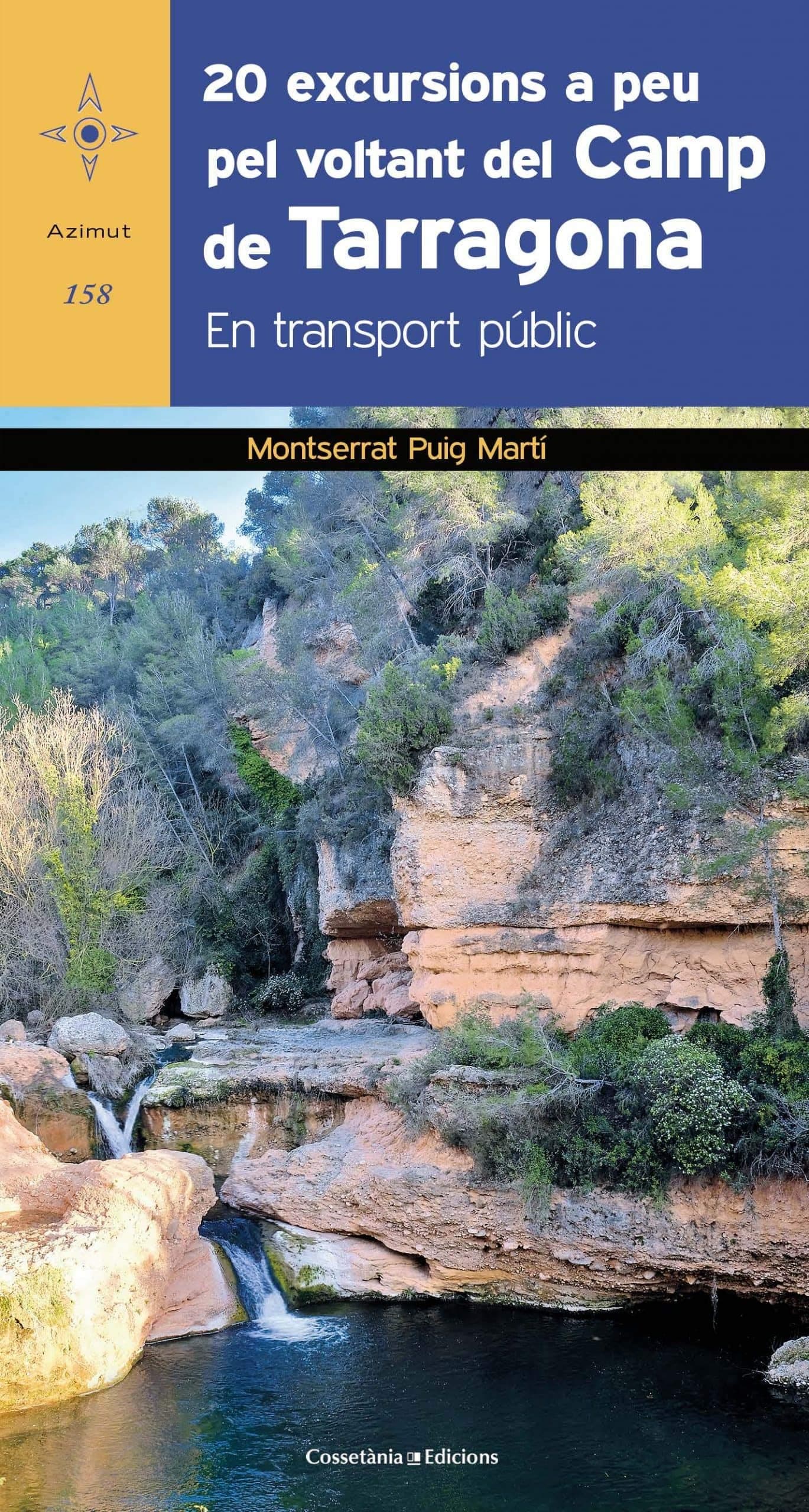 Portada de 20 excursions a peu pel voltant del camp de Tarragona: En transport públic: 158 (Azimut)