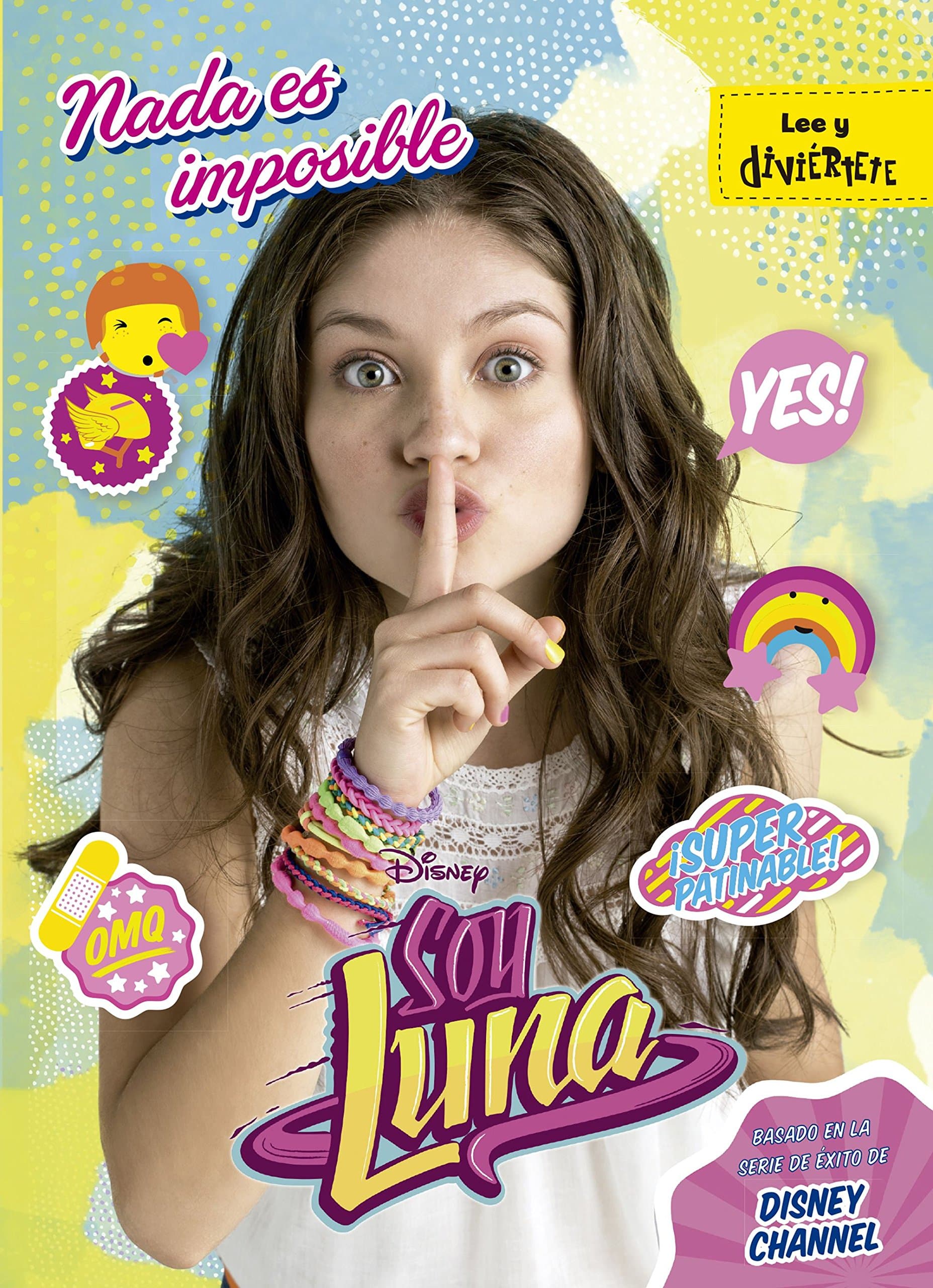 Portada de Soy Luna. Nada es imposible: Narrativa 2 (Disney. Soy Luna)
