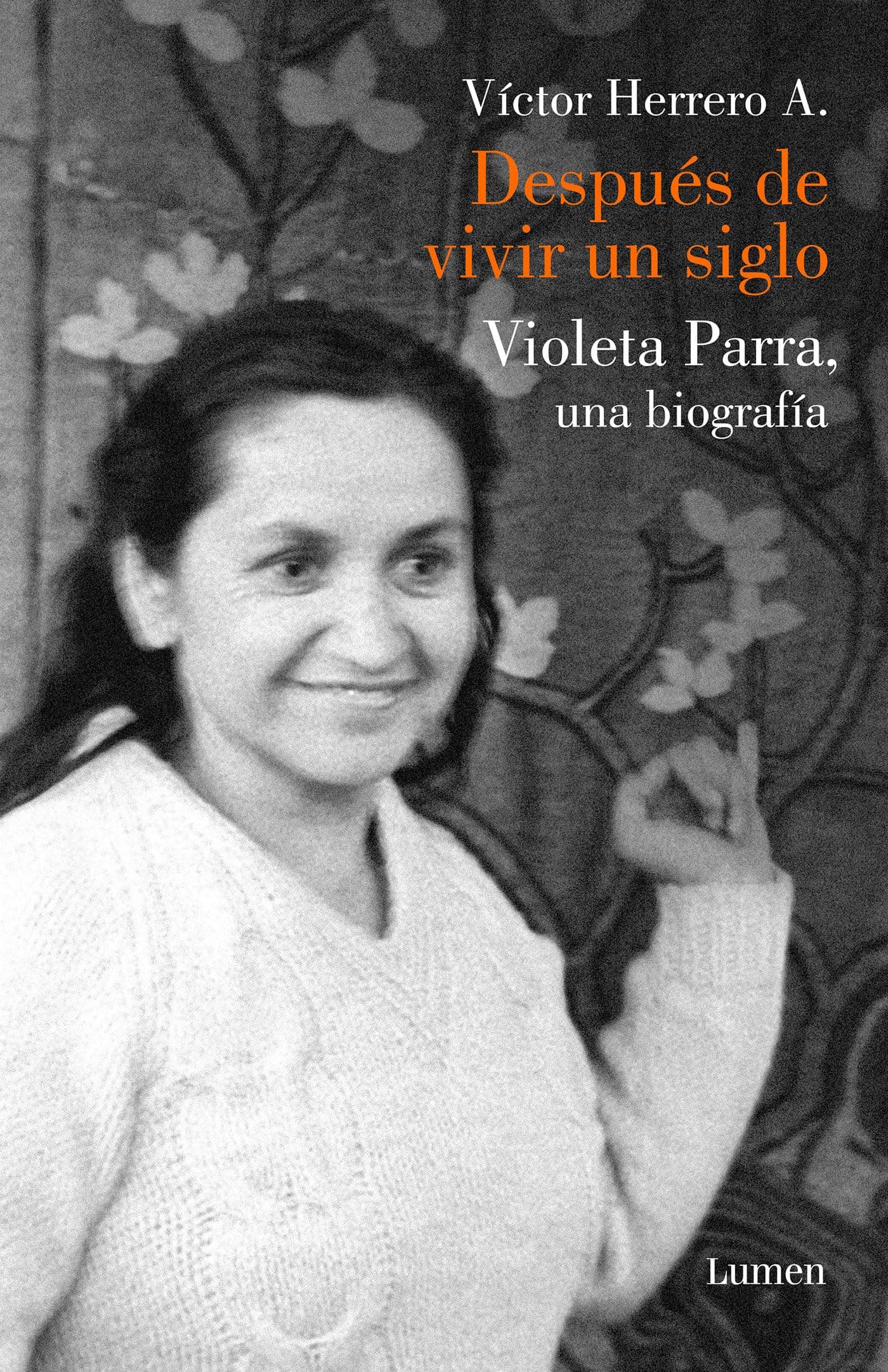 Portada de Después de vivir un siglo: Una biografía de Violeta Parra (Ensayo)