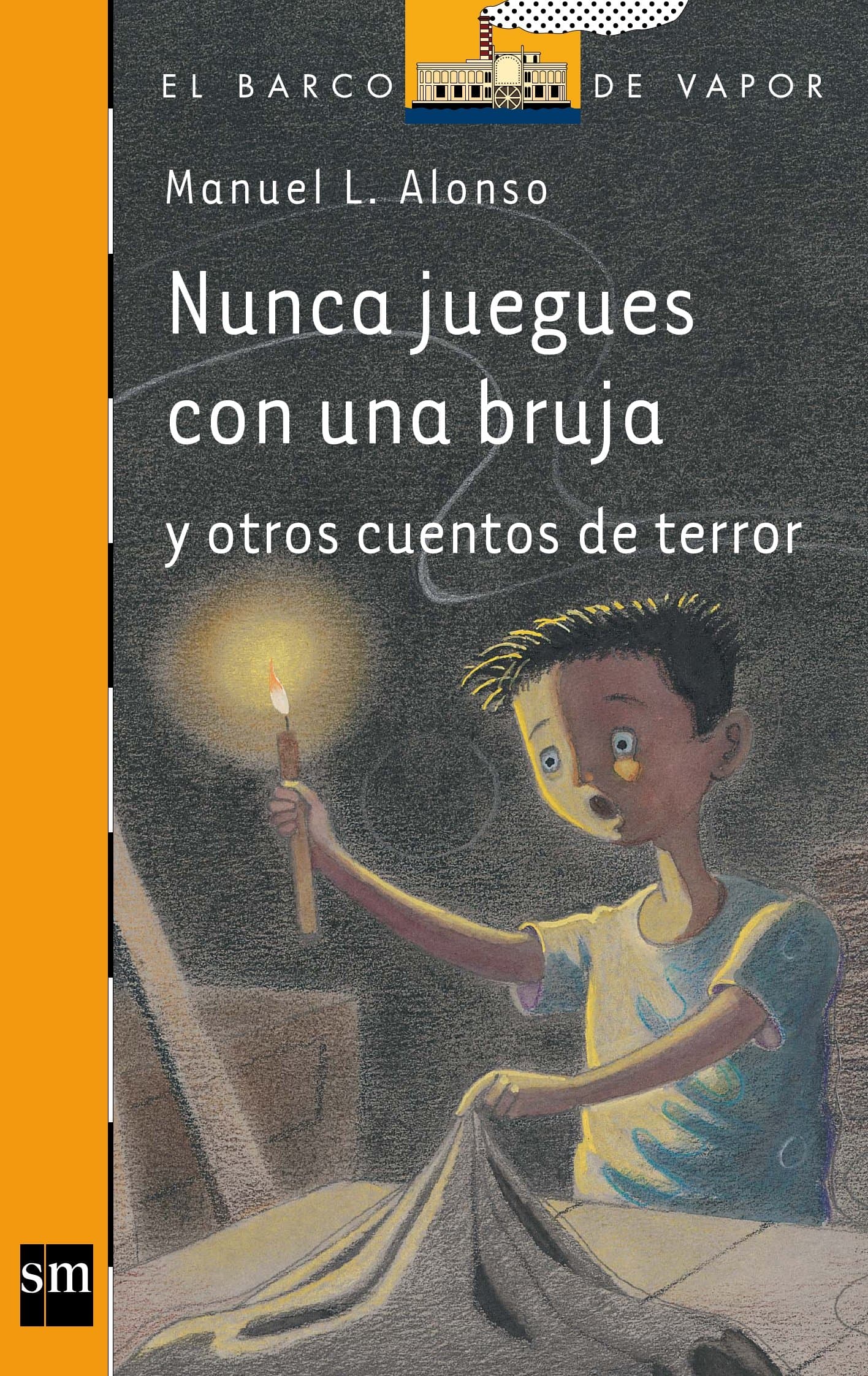 Portada de Nunca juegues con una bruja: 200 (El Barco de Vapor Naranja)