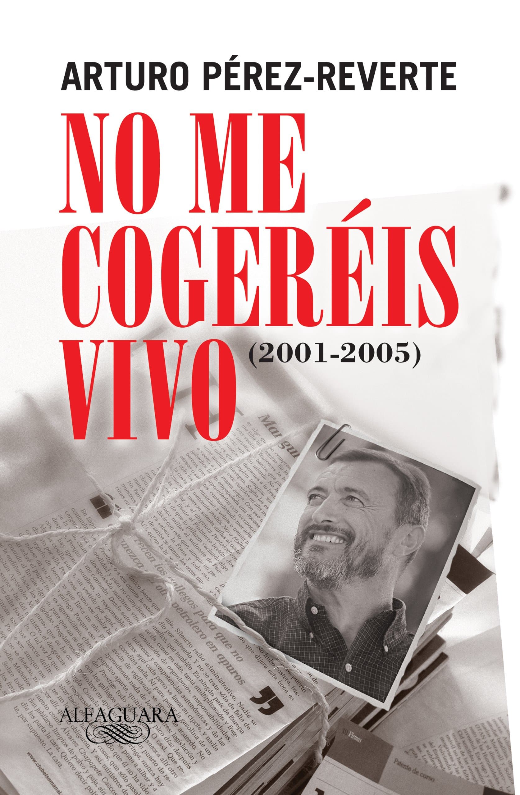 Portada de No me cogeréis vivo (2001-2005) (Alfaguara)