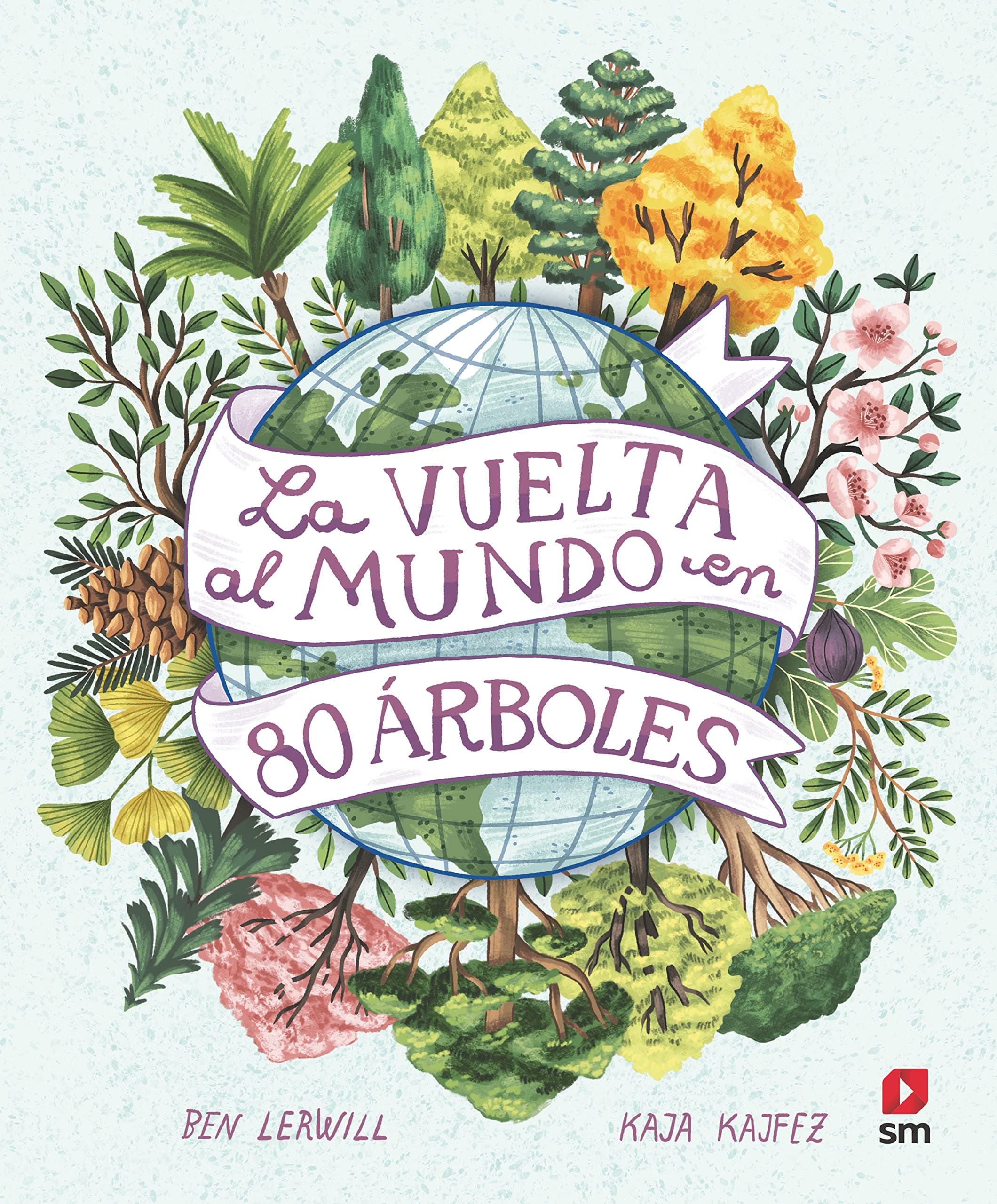 Portada de La vuelta al mundo en 80 árboles (Fuera de Colección)