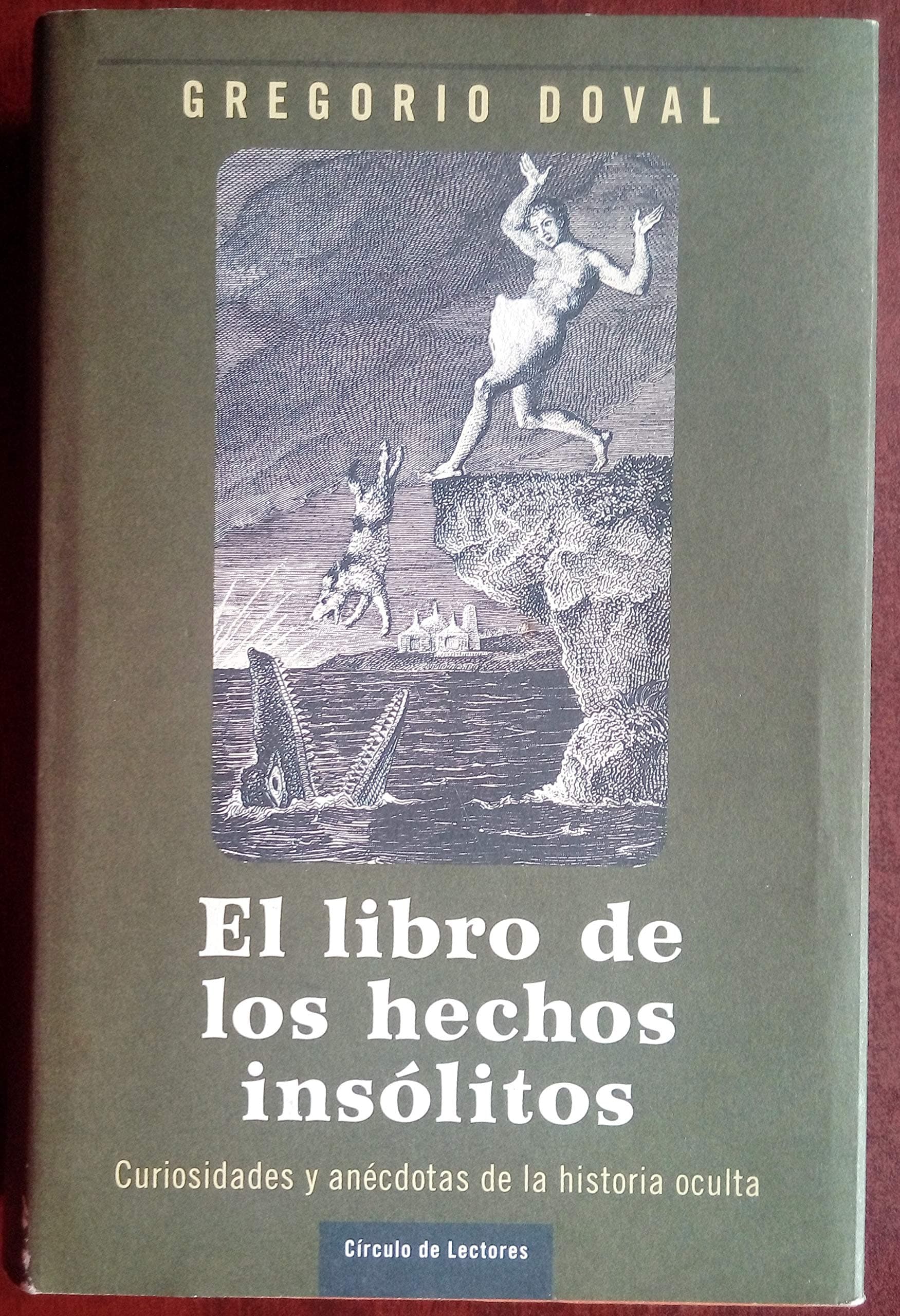 Portada de El libro de los hechos insólitos: curiosidades y anécdotas de la historia oculta