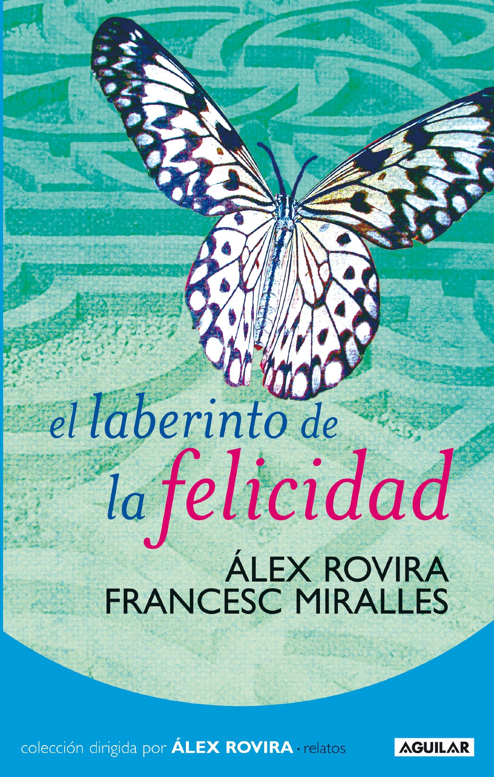 Portada de El laberinto de la felicidad (Cuerpo y mente)
