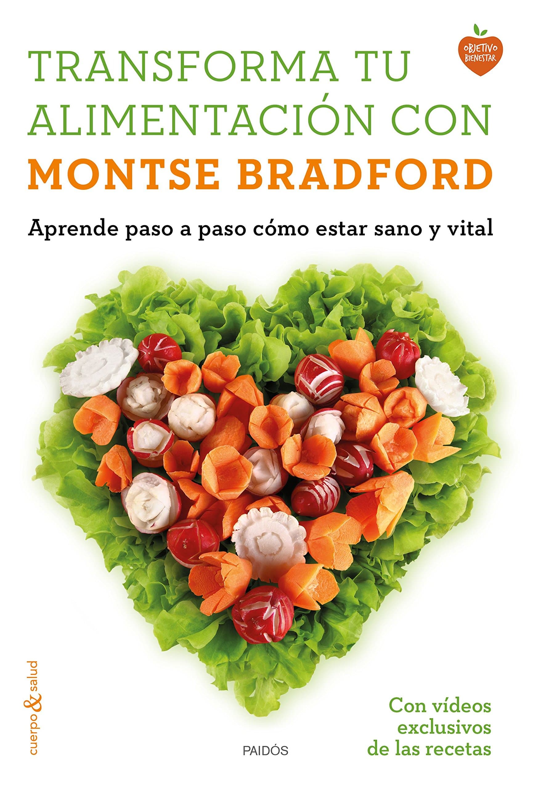 Portada de Transforma tu alimentación con Montse Bradford: Aprende paso a paso cómo estar sano y vital (Cuerpo y Salud)