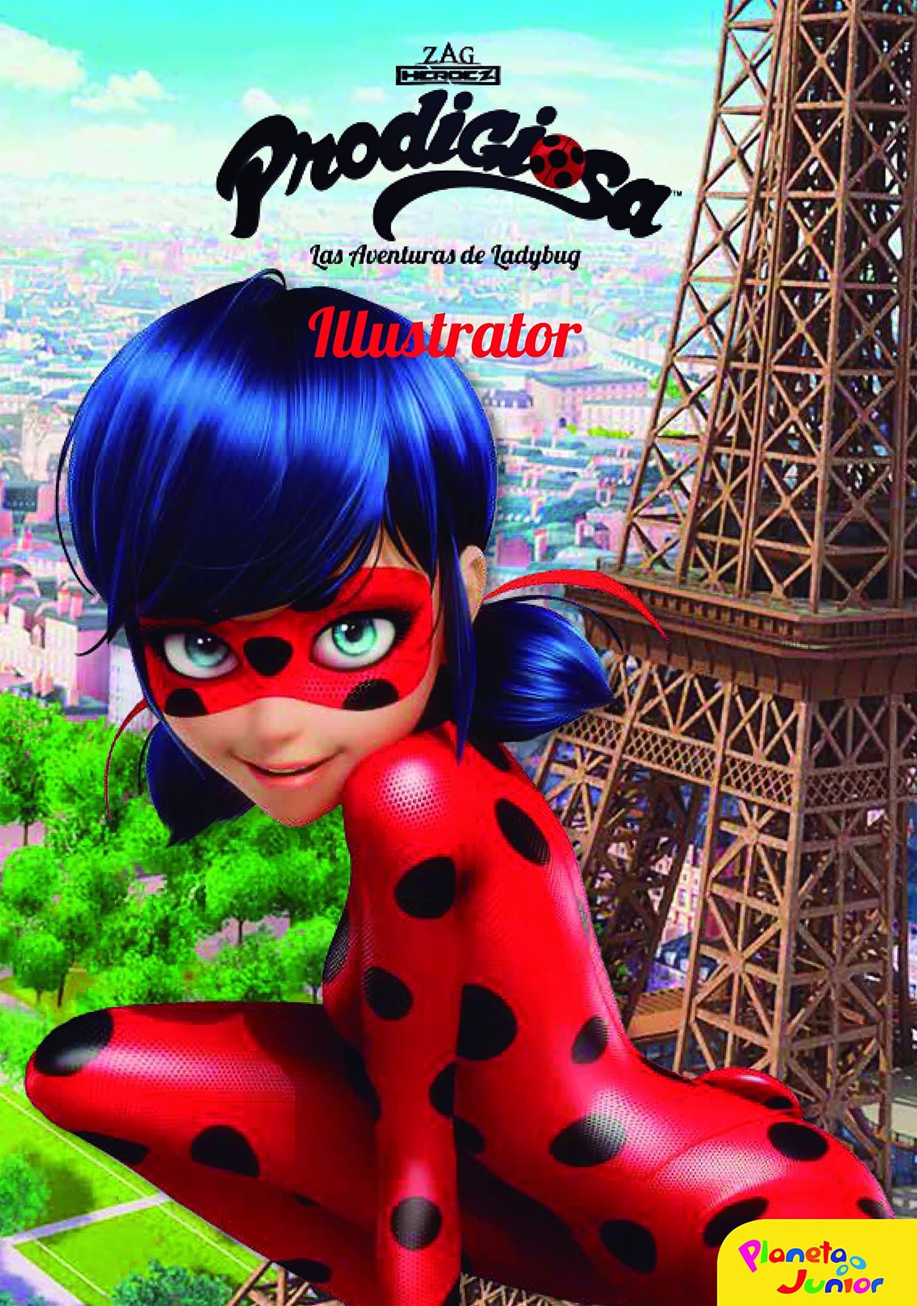 Portada de Prodigiosa. Las aventuras de Ladybug. Illustrator: Narrativa 2 (Miraculous)