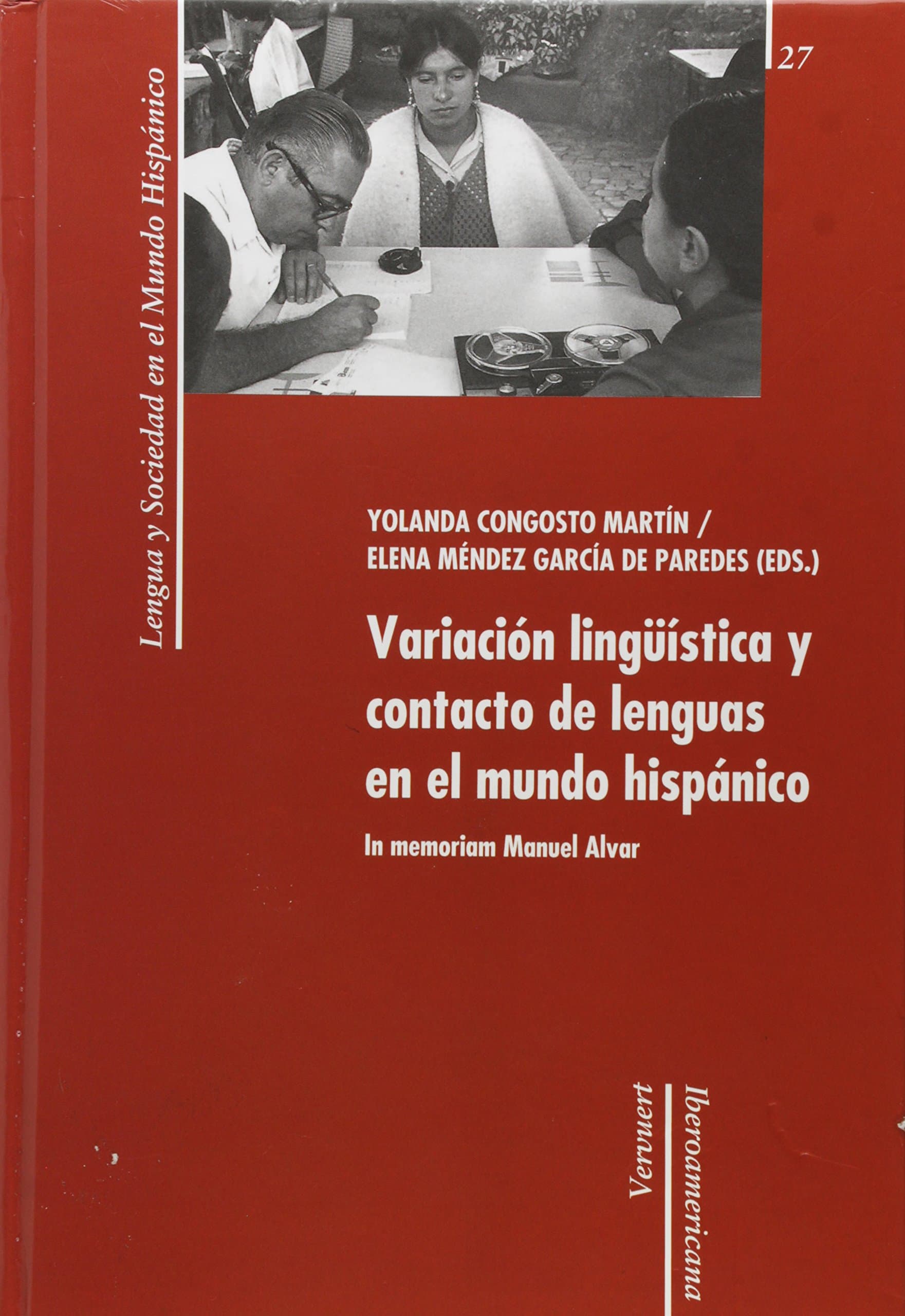 Portada de Variación lingüística y contacto de lenguas en el mundo hispánico: in memoriam Manuel Alvar (Lengua y sociedad en el mundo hispánico)