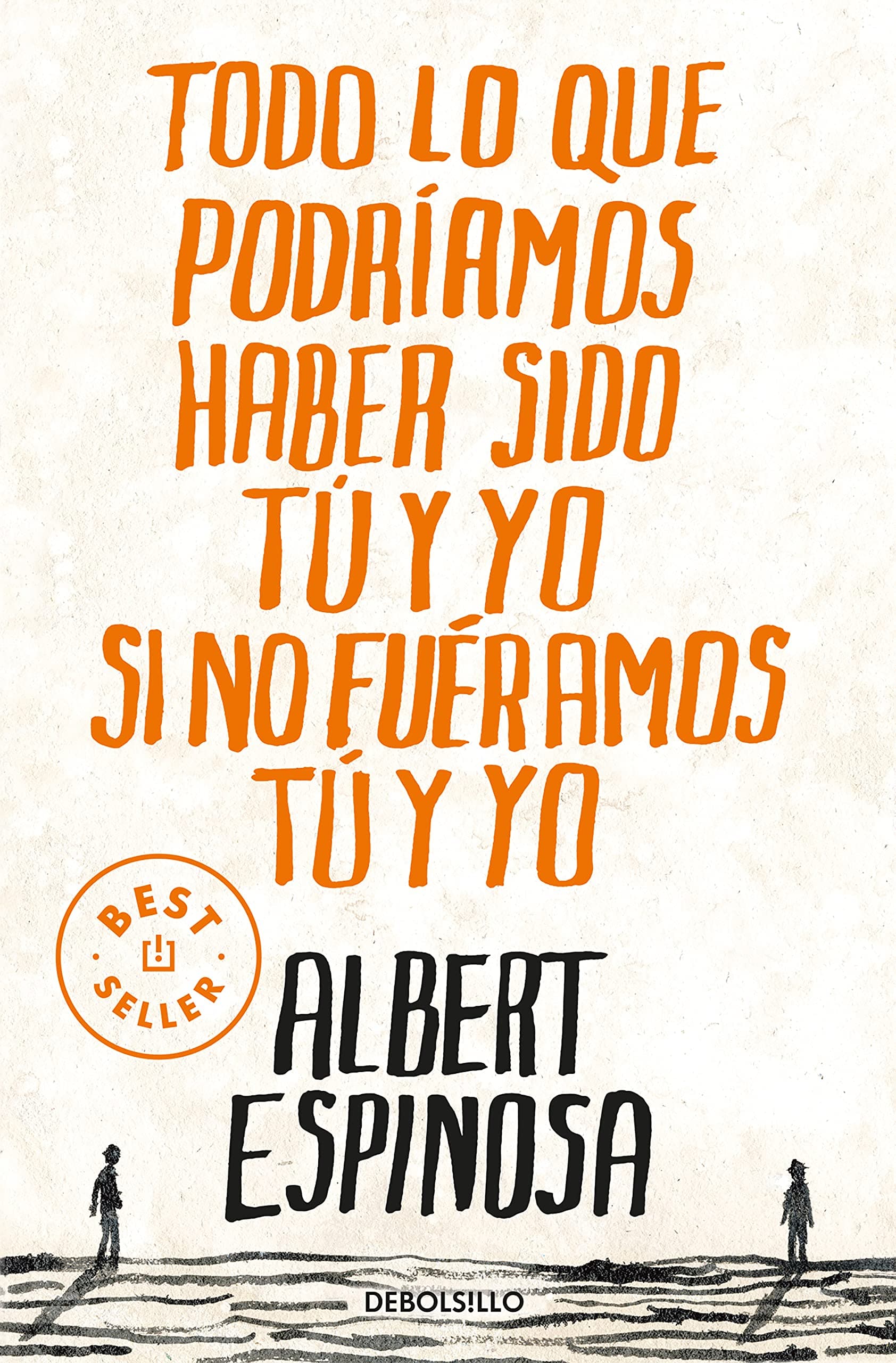 Portada de Todo lo que podríamos haber sido tú y yo si no fuéramos tú y yo