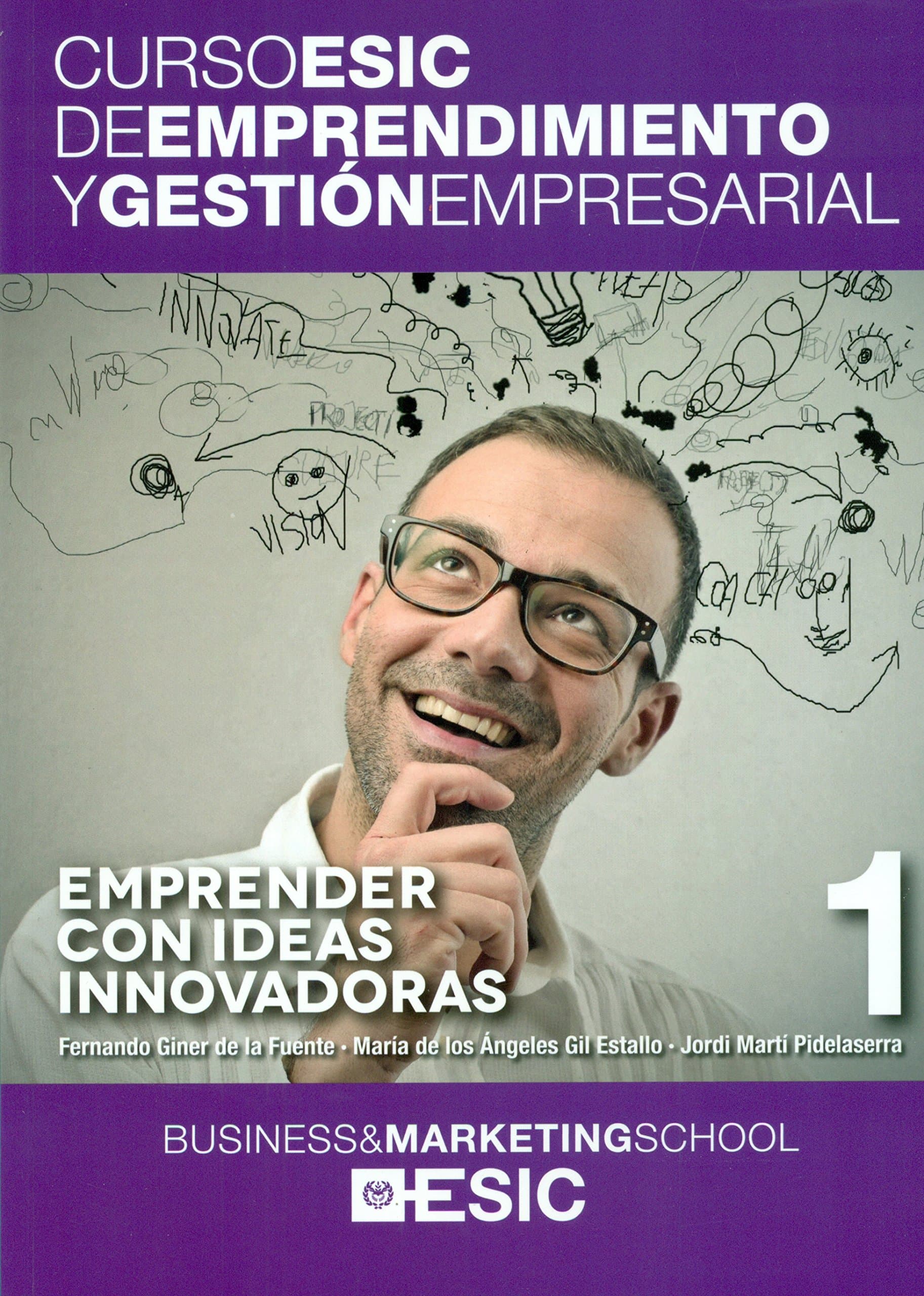 Portada de Emprender con ideas innovadoras: 1 (Curso ESIC de emprendimiento y gestión empresarial. ABC)