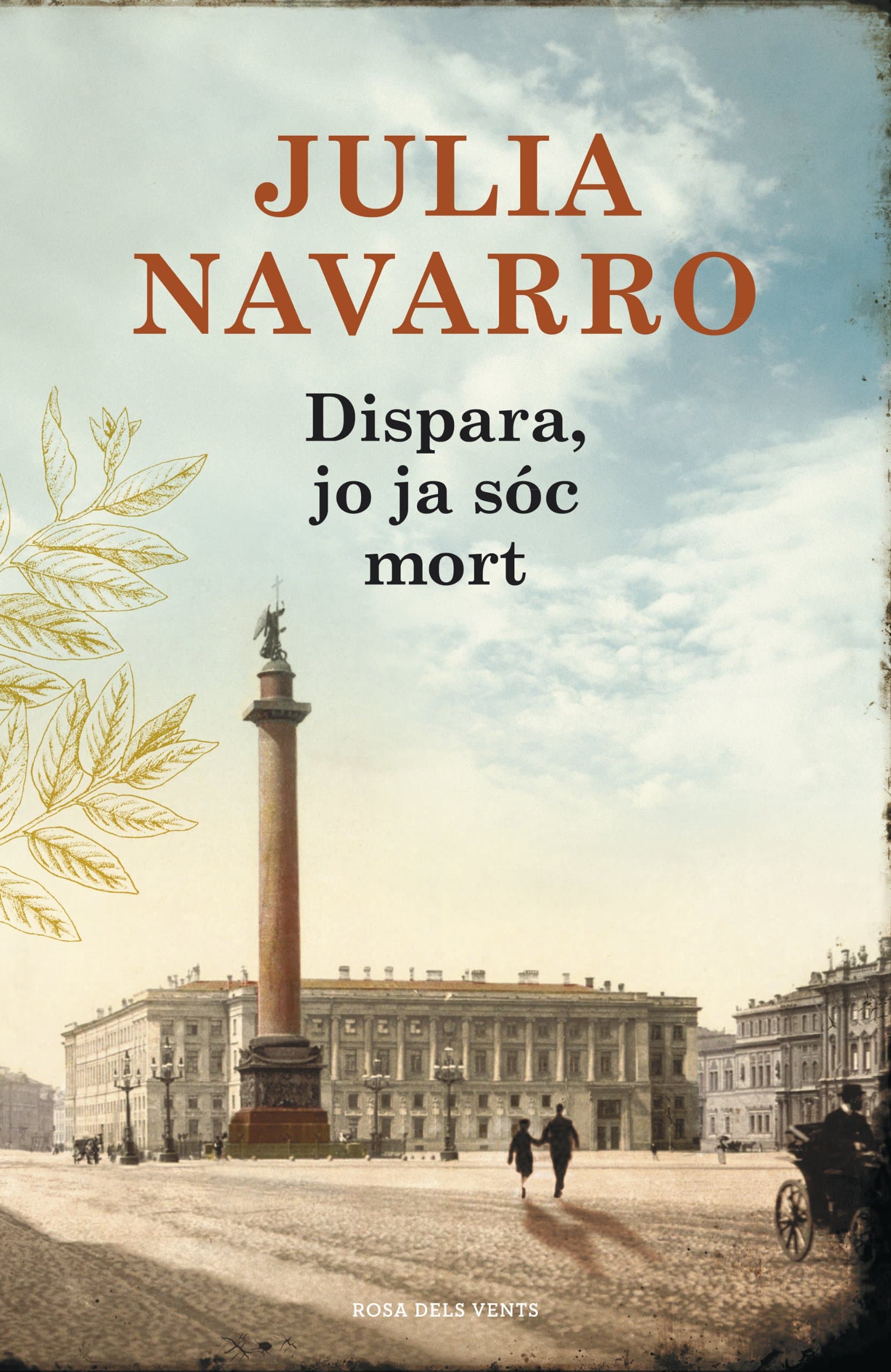 Portada de Dispara, jo ja sóc mort (Julia Navarro)
