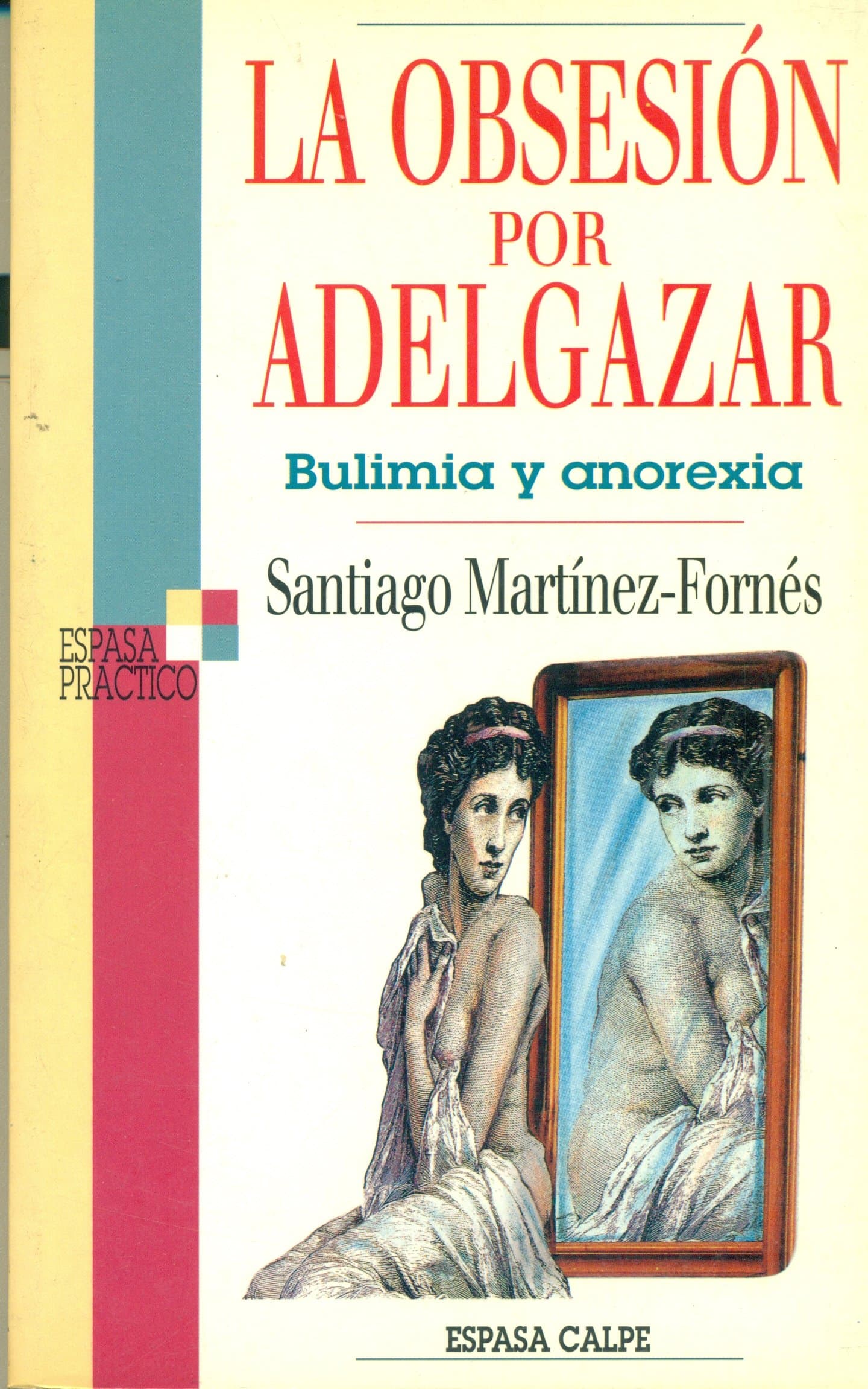Portada de OBSESION POR ADEGAZAR.BULIMIA Y ANOREXIA (SIN COLECCION)
