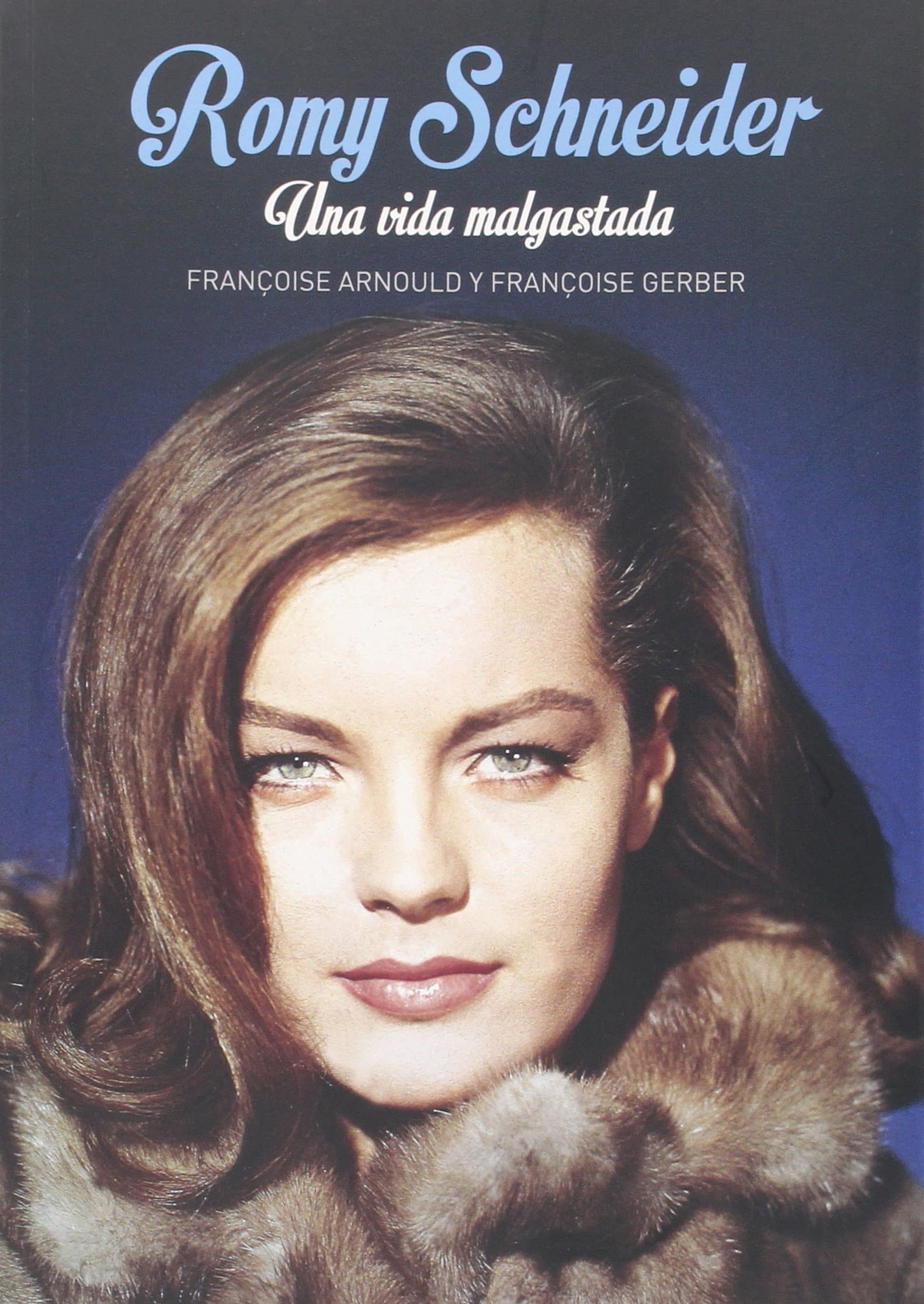 Portada de Romy Schneider: Una Vida malgastada (CINE)
