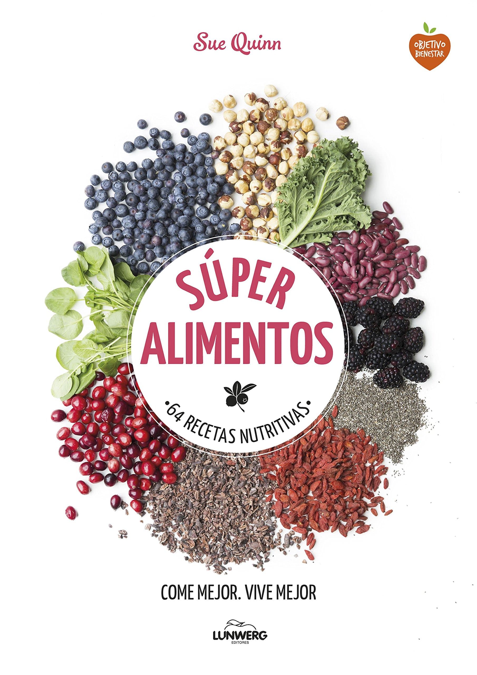 Portada de Súper alimentos: 64 Recetas nutritivas (Come Verde)
