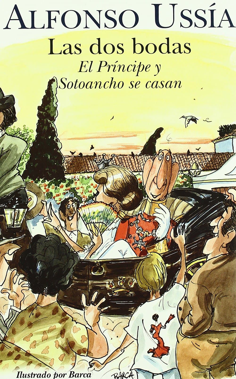 Portada de DOS BODAS, LAS: EL PRINCIPE Y SOTOANCHO SE CASAN.MEMORIAS DEL MARQUES DE SOTOANCHO VI: 00000 (VARIOS)