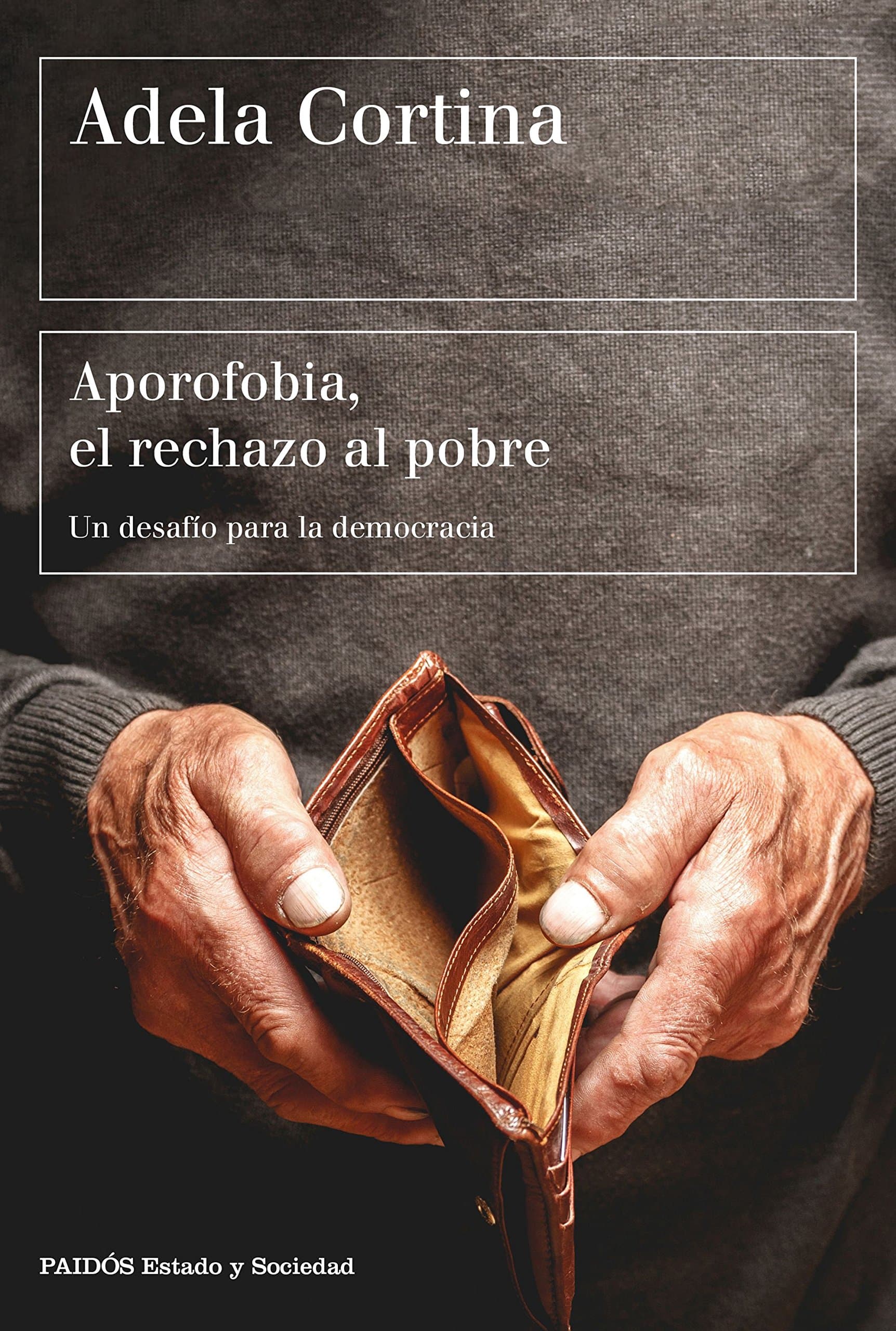 Portada de Aporofobia, el rechazo al pobre: Un desafío para la democracia (Estado y Sociedad)