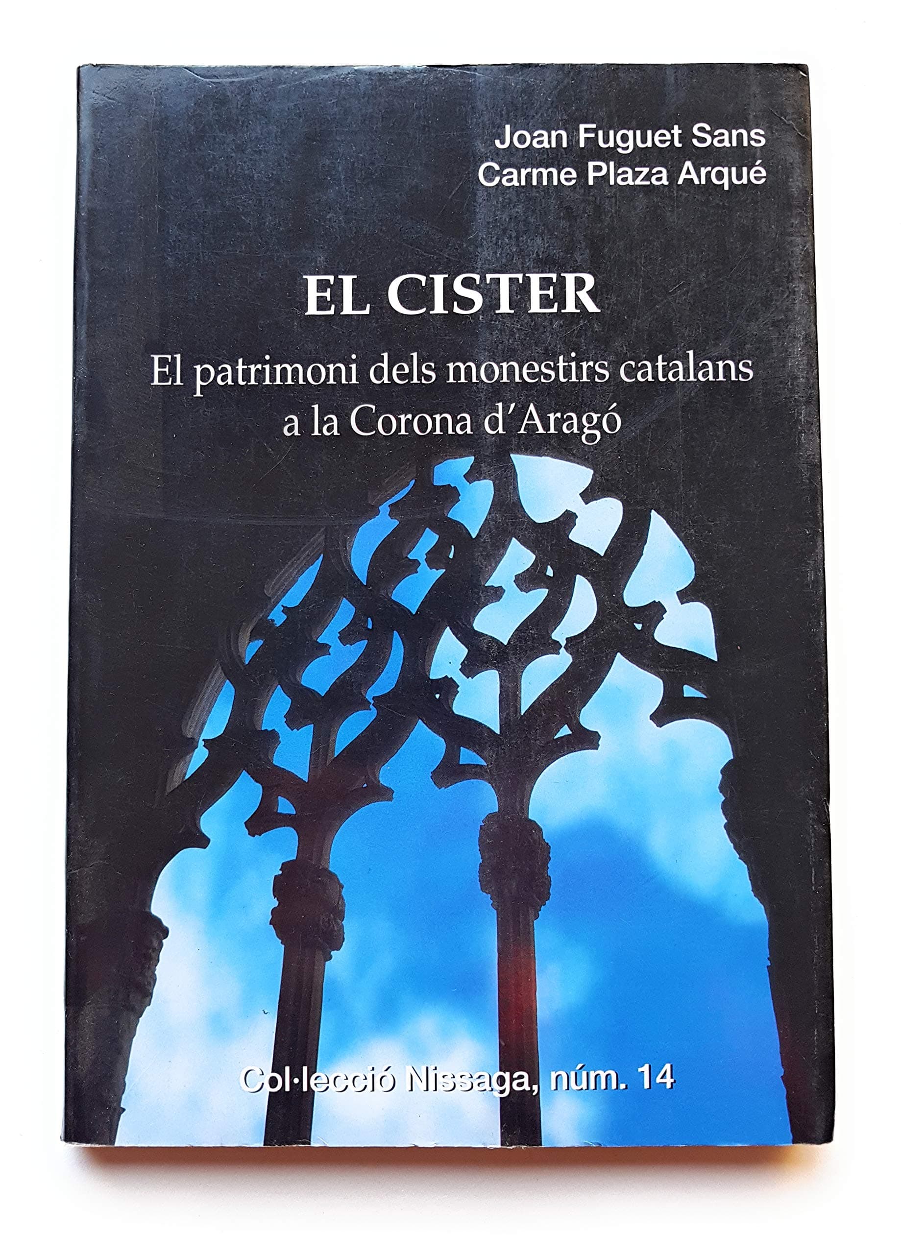 Portada de El Cister: el patrimoni dels monestirs catalans a la Corona d'Aragó (Col¨lecció Nissaga)