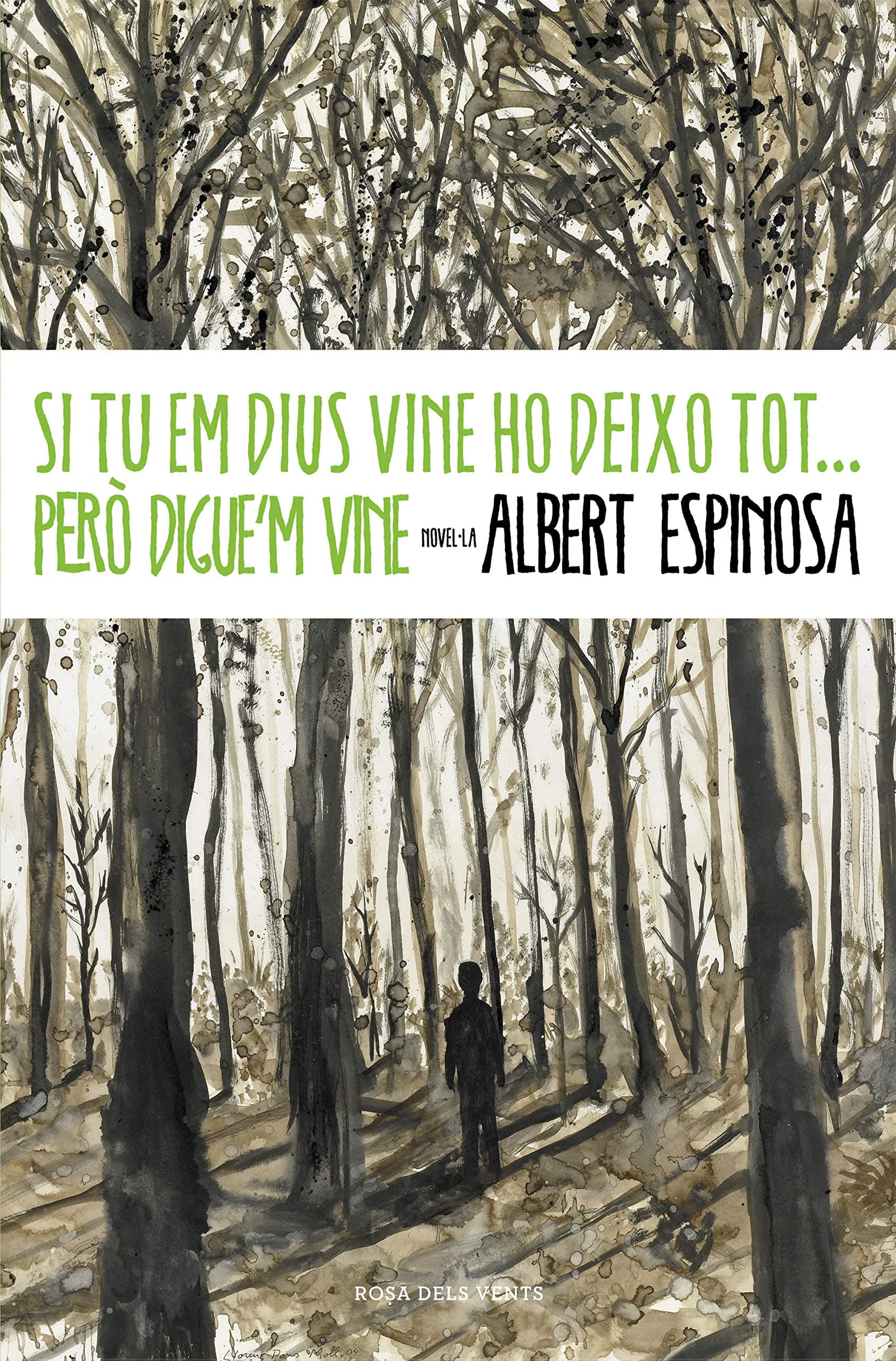 Portada de Si tu em dius vine, ho deixo tot ... pero digue'm vine