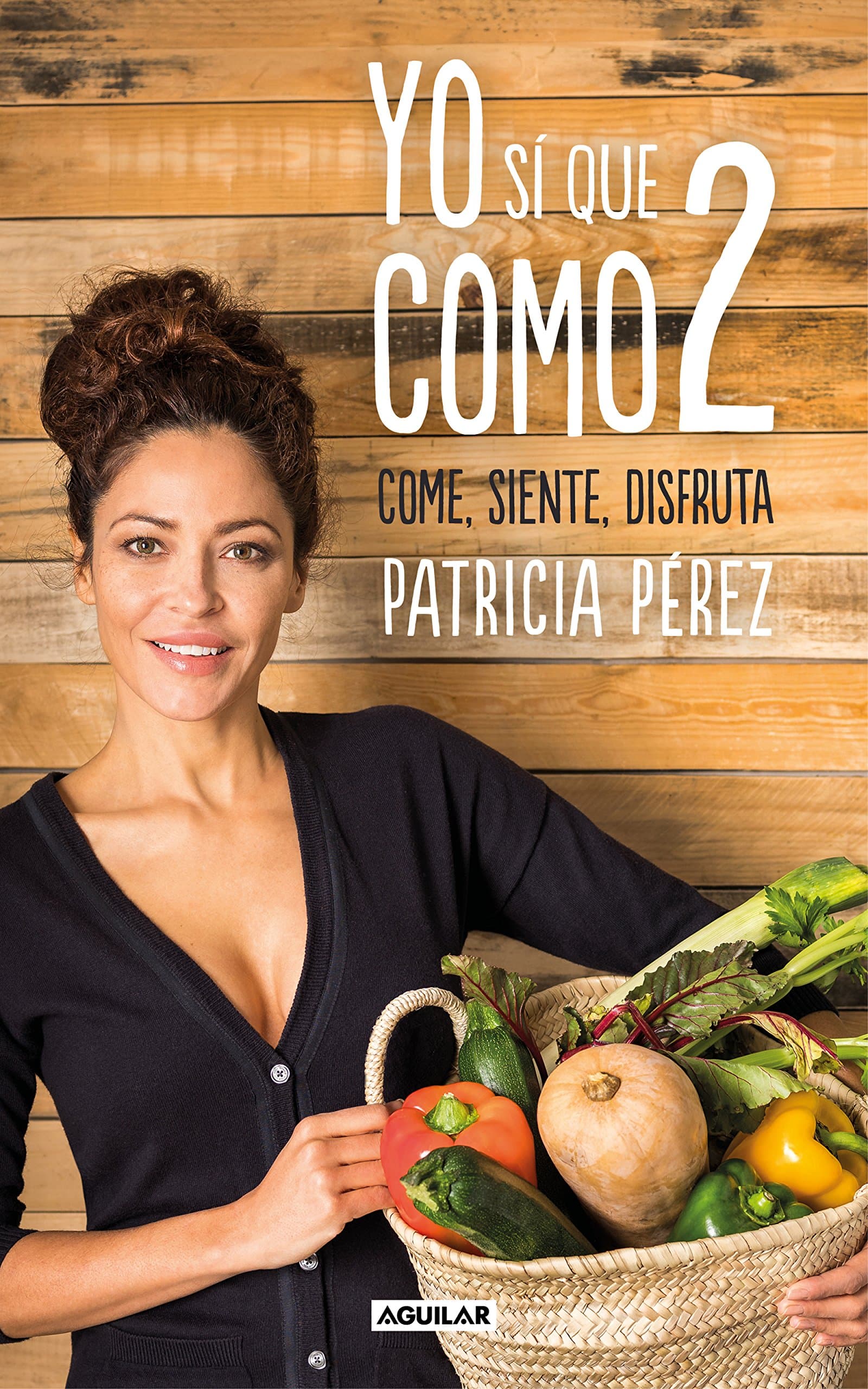 Portada de Yo sí que como 2: Convierte a la comida en tu mejor aliado (Divulgación)