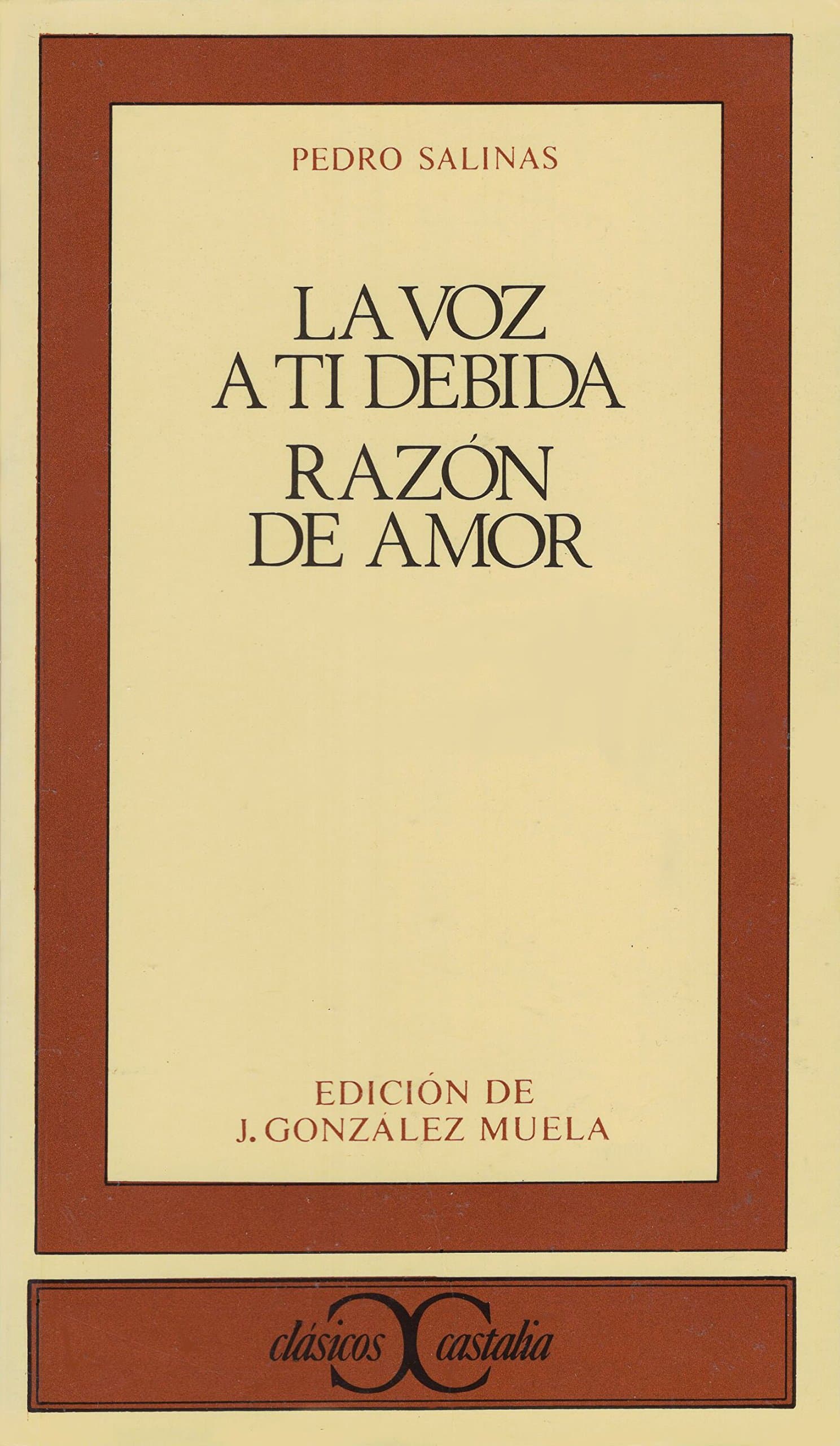 Portada de La voz a ti debida. Razón de amor . (CLASICOS CASTALIA)