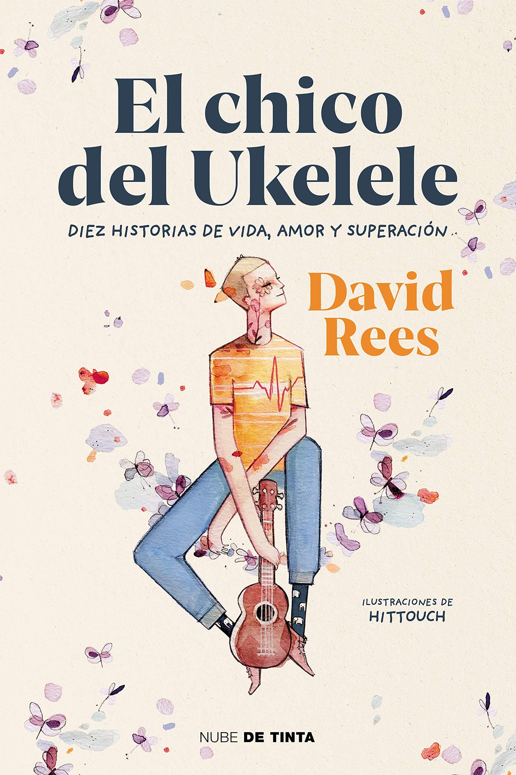 Portada de El chico del ukelele: Diez historias de vida, amor, y superación (Nube de Tinta)