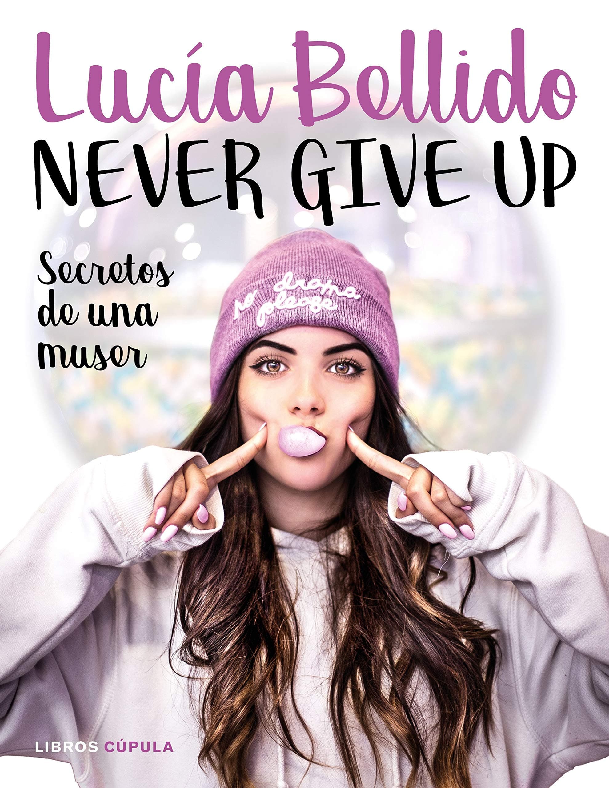 Portada de Never give up: Secretos de una muser (Hobbies)
