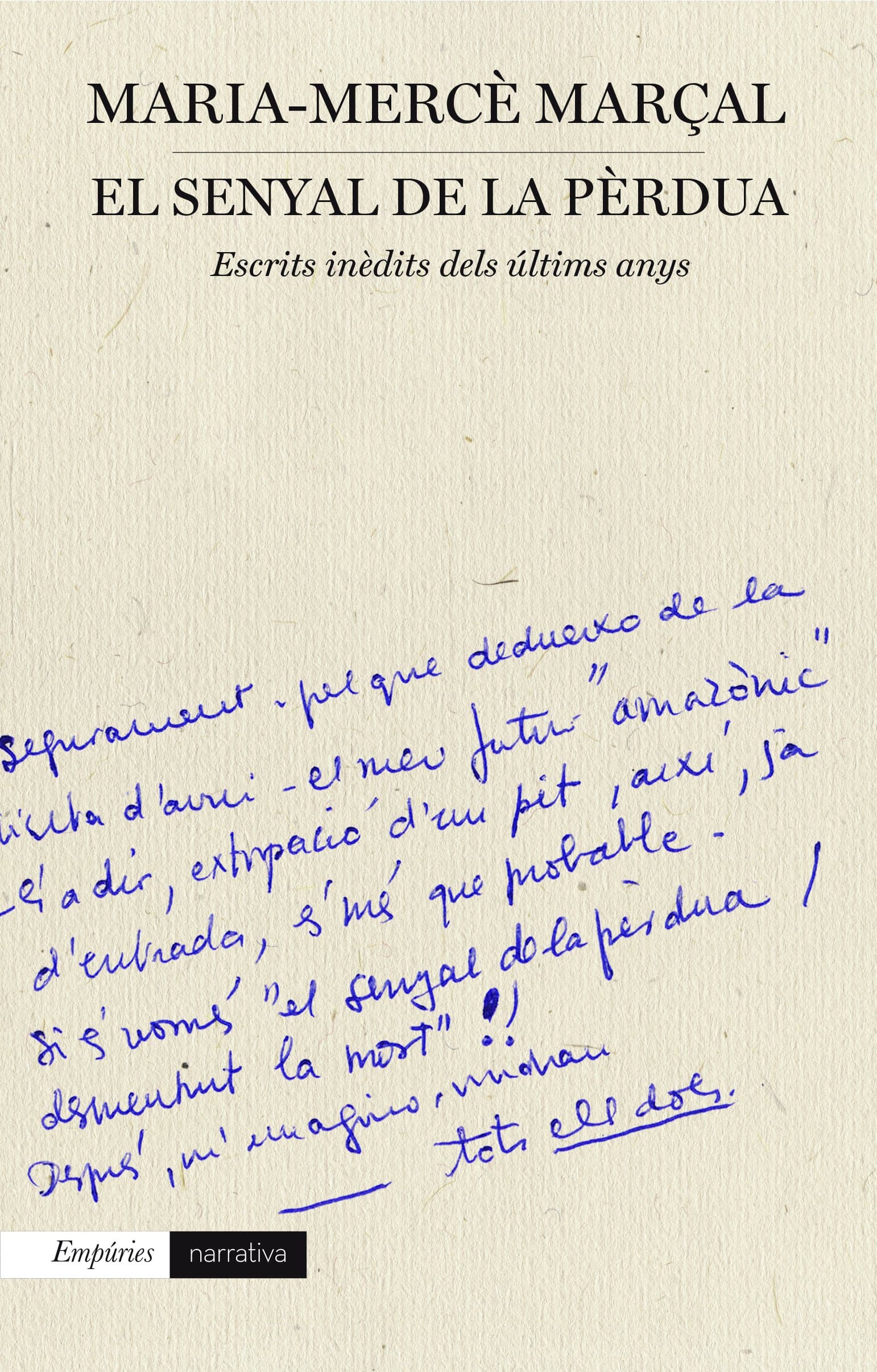 Portada de El senyal de la pèrdua: Escrits inèdits dels últims anys (EMPURIES NARRATIVA)