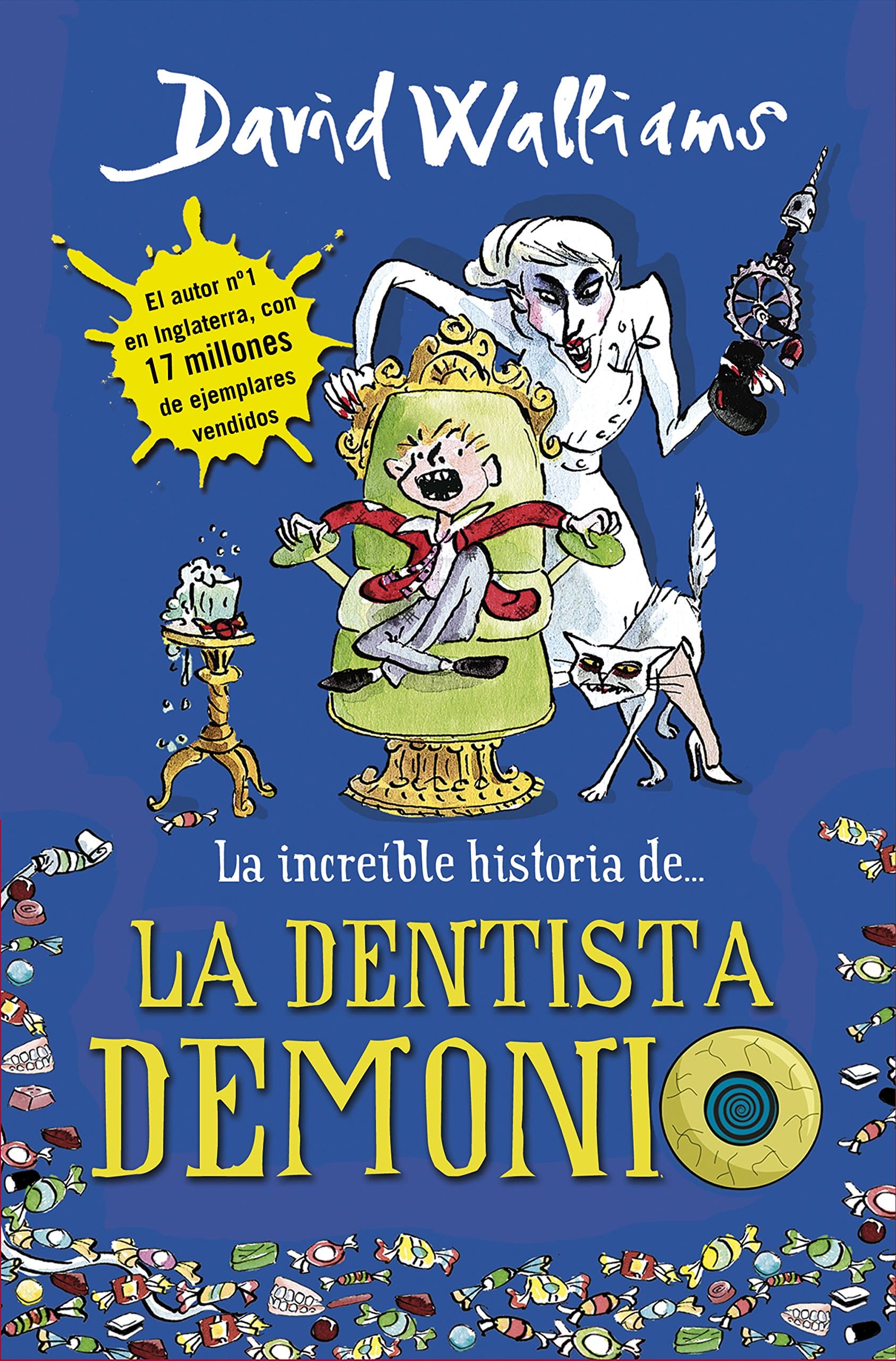 Portada de La increíble historia de... - La dentista demonio (Colección David Walliams)