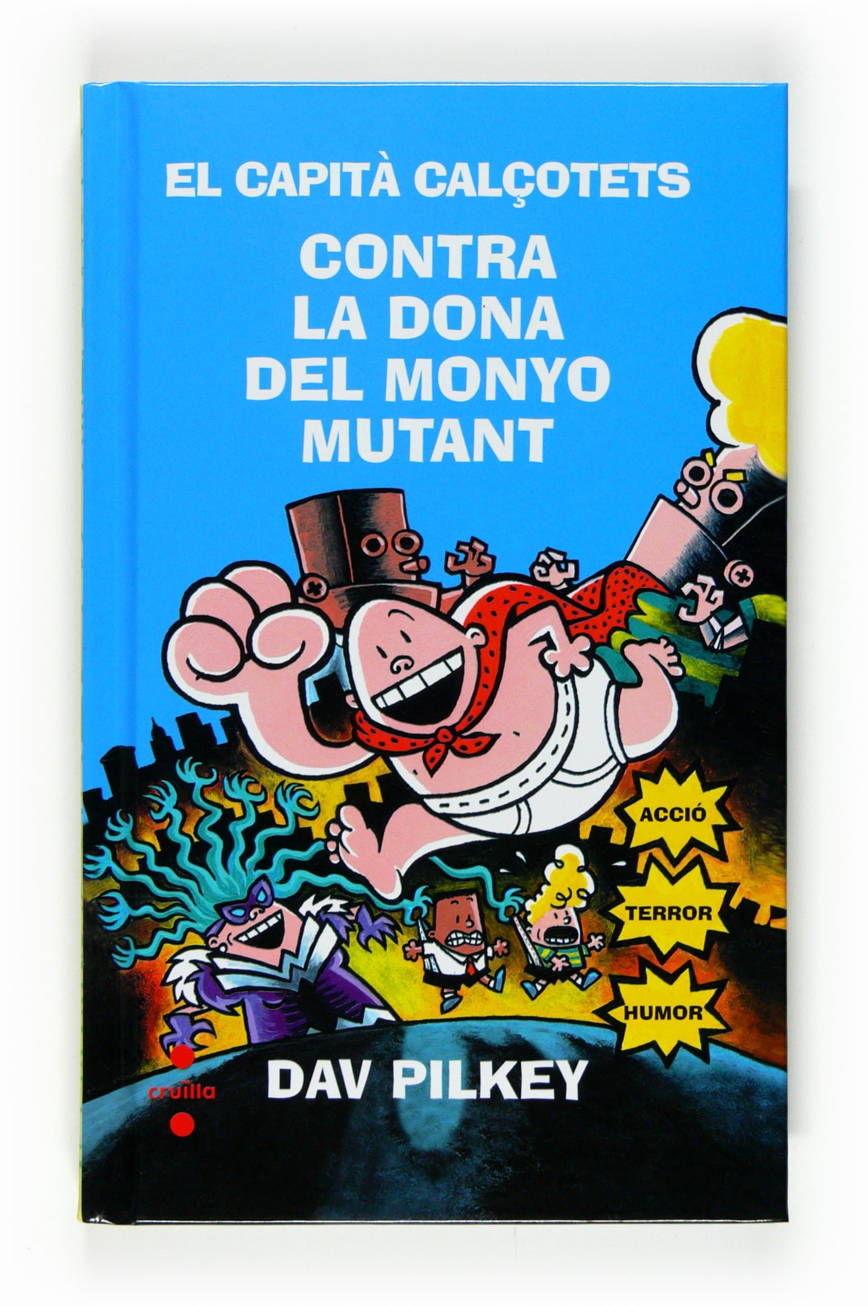 Portada de El Capità Calçotets contra la Dona del Monyo Mutant: 7 (Capitán Calzoncillos)