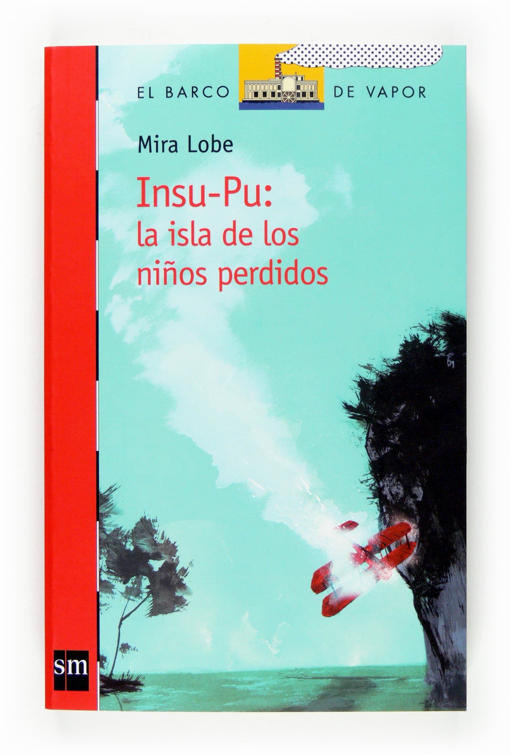 Portada de Insu-Pu: la isla de los niños perdidos: La isla de los niños perdidos: 182 (El Barco de Vapor Roja)