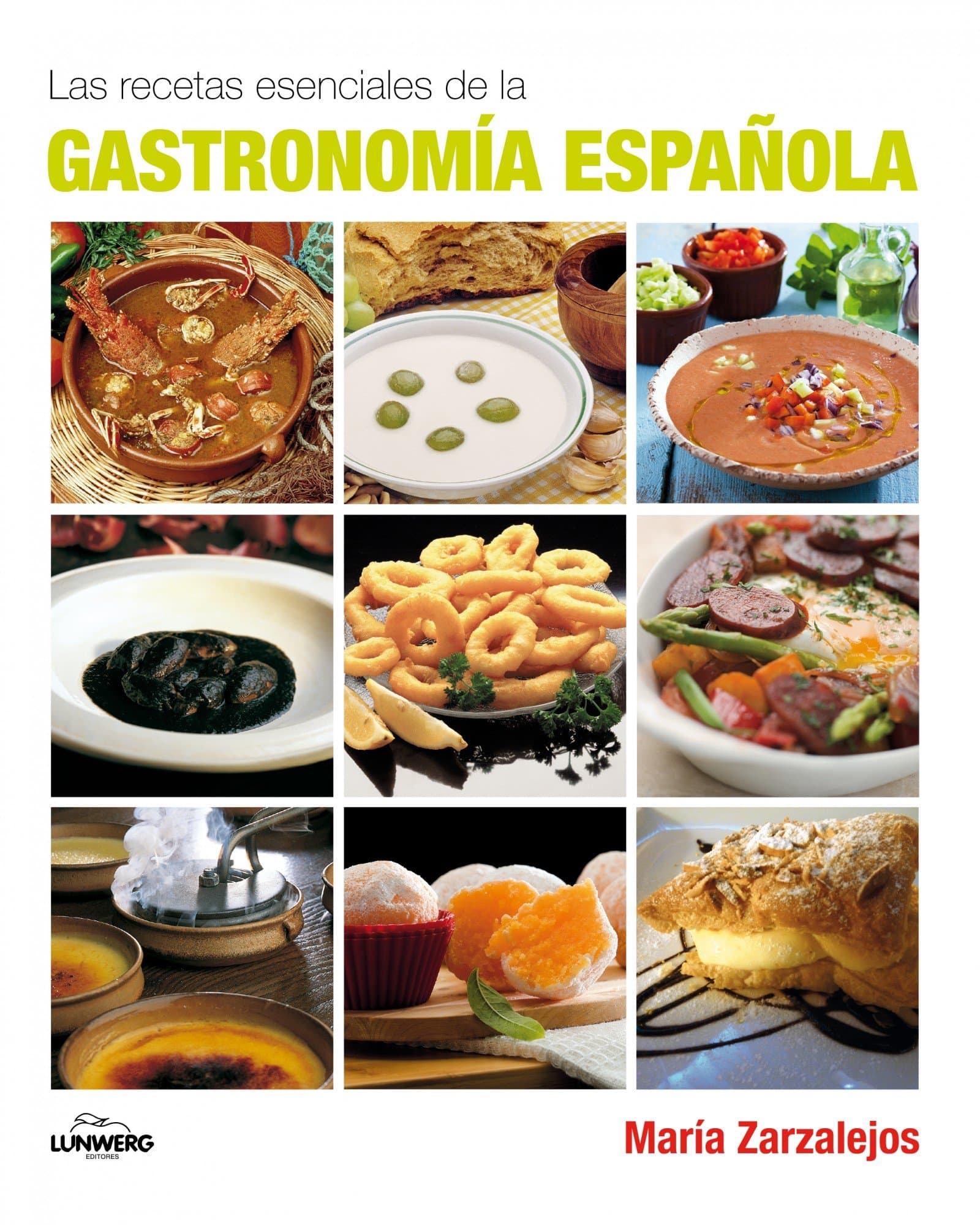 Portada de Las recetas esenciales de la Gastronomía española (Lunwerg Esenciales)