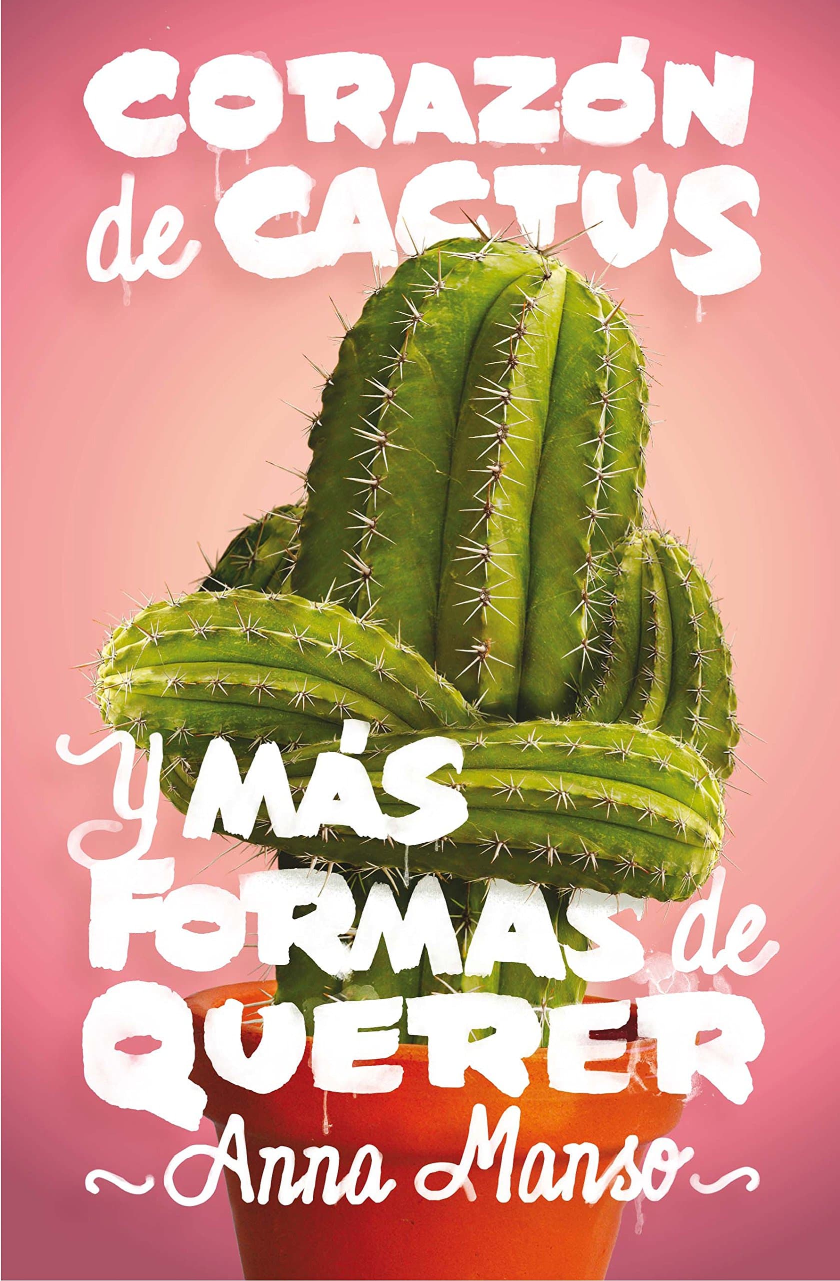 Portada de Corazón de cactus: Y más formas de querer: 345 (Gran Angular)