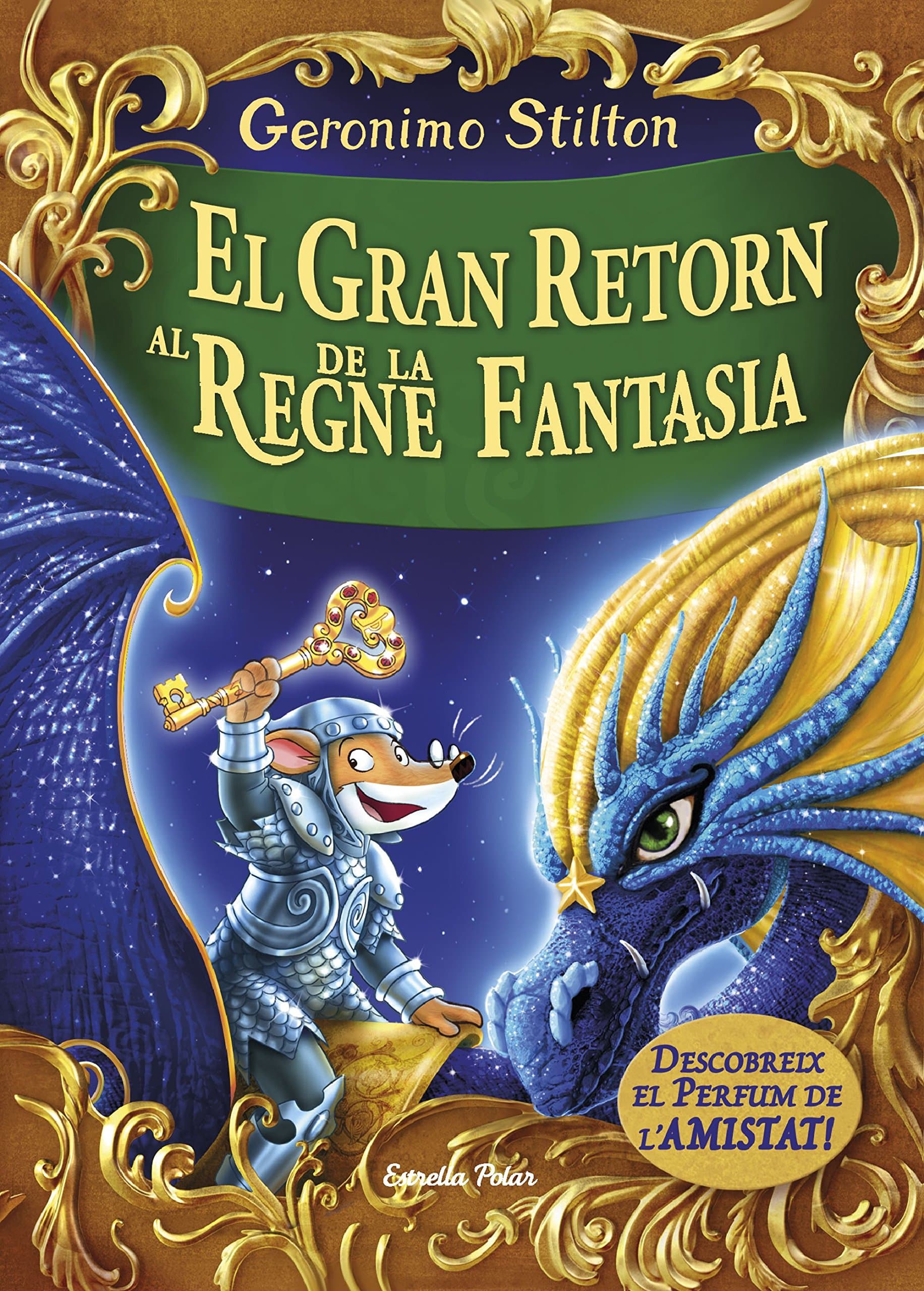 Portada de El gran retorn al Regne de la Fantasia: Descobreix el perfum de l´amistad (GERONIMO STILTON. REGNE DE LA FANTASIA)