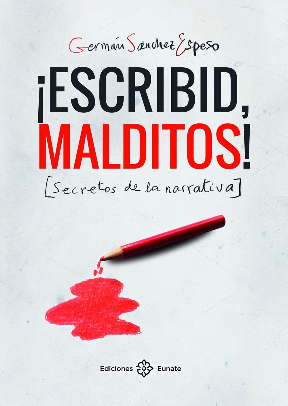 Portada de ¡Escribid, malditos!: Secretos de la narrativa