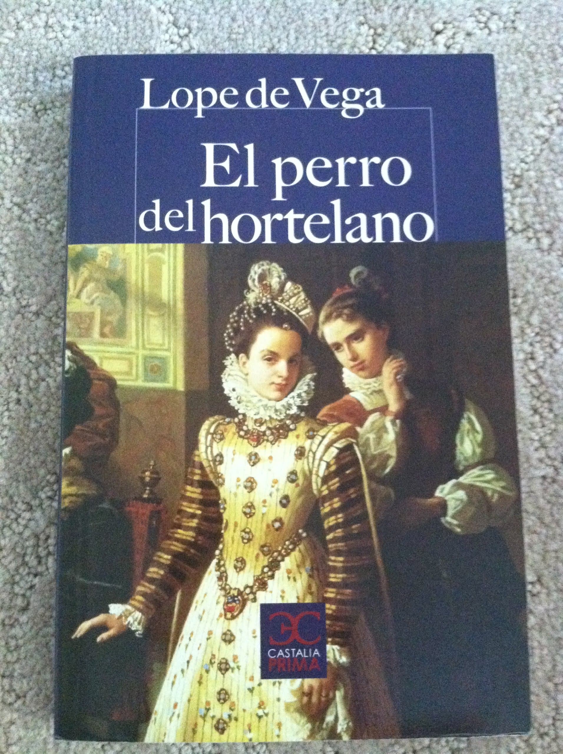 Portada de El perro del hortelano (CASTALIA PRIMA. C/P.)