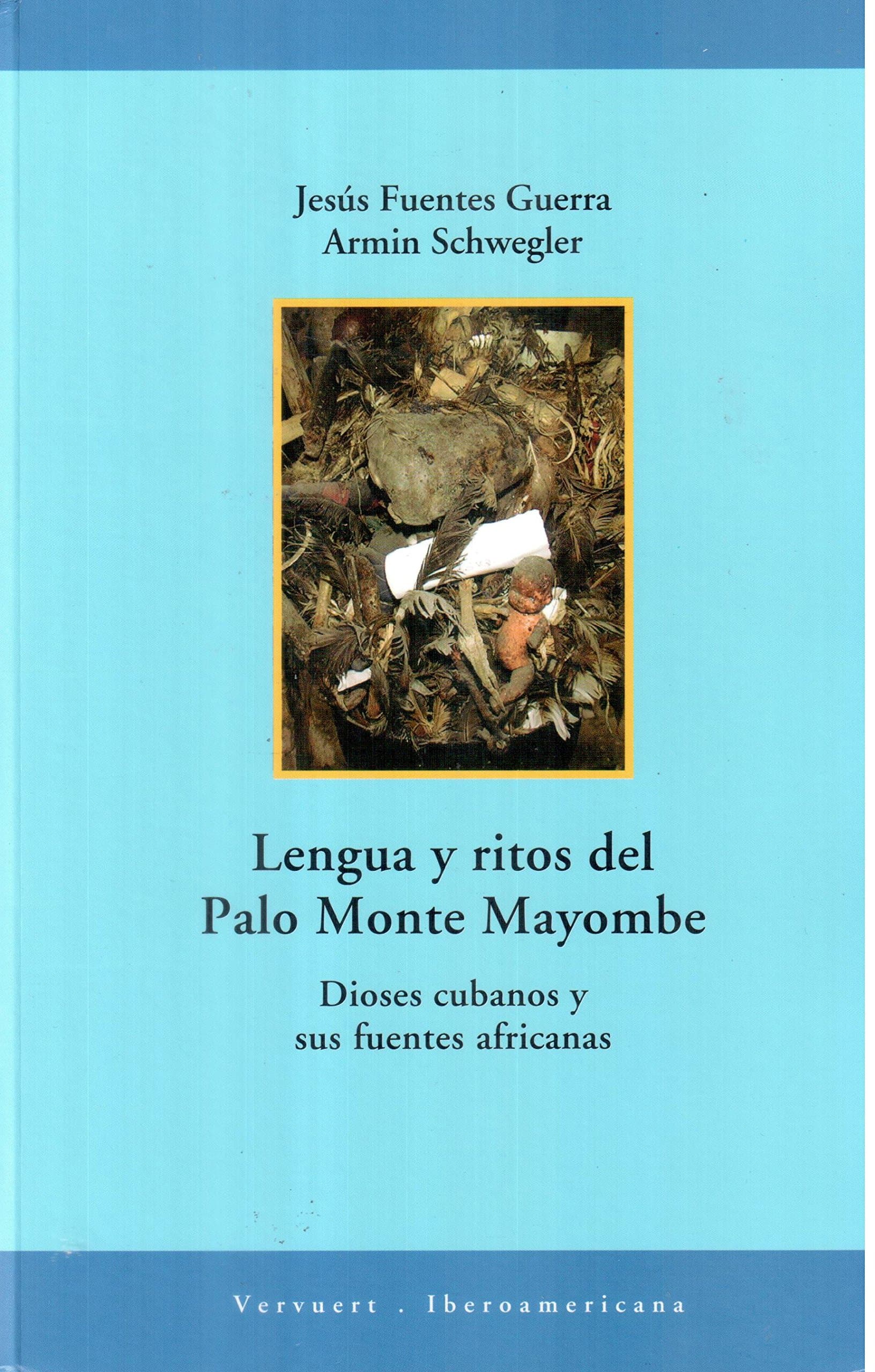 Portada de Lengua y ritos del Palo Monte Mayombe: dioses cubanos y sus fuentes africanas