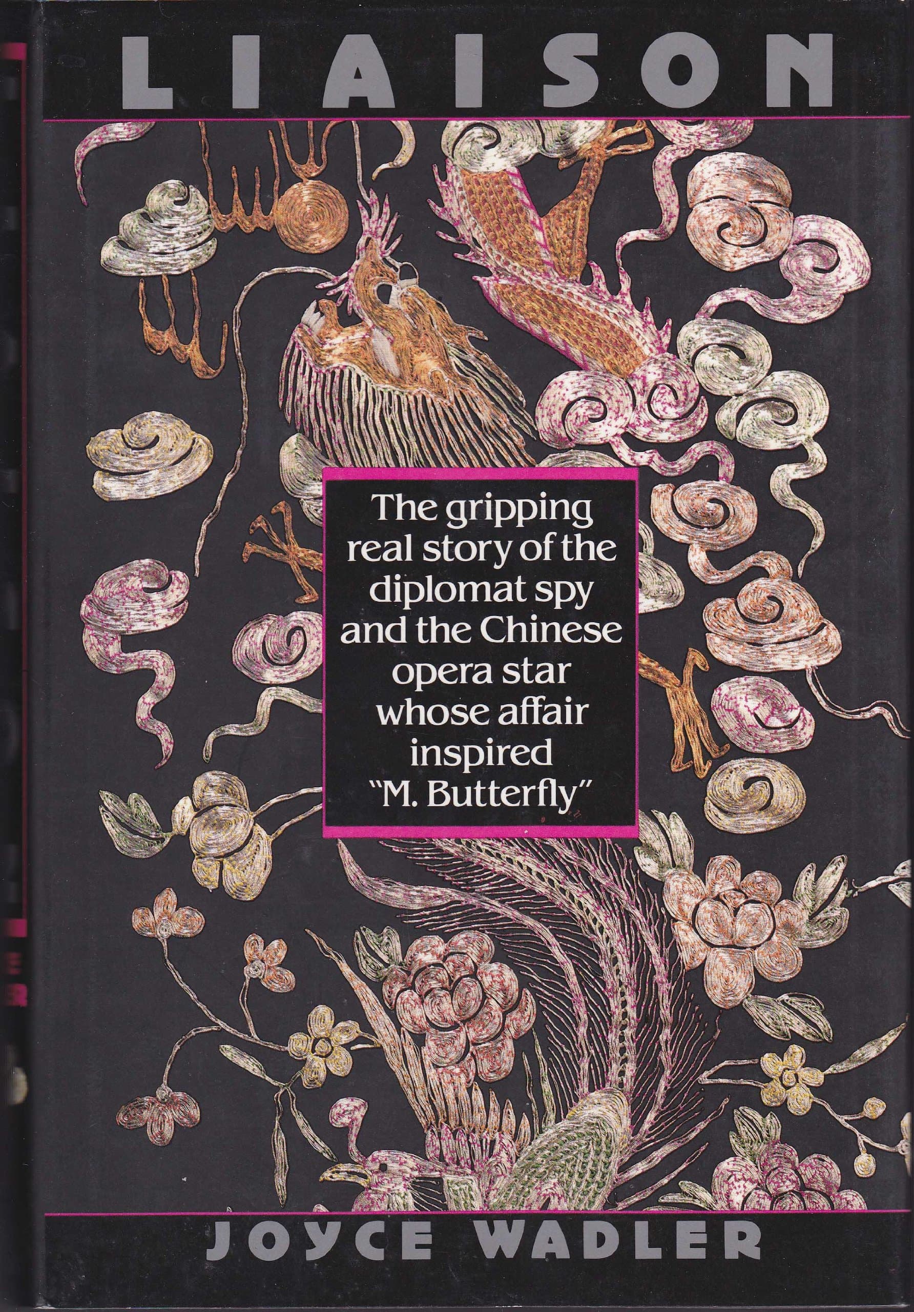 Portada de Liaison/the Gripping Real Story of the Diplomat Spy and the Chinese Opera Star Whose Affair Inspired "M. Butterfly"