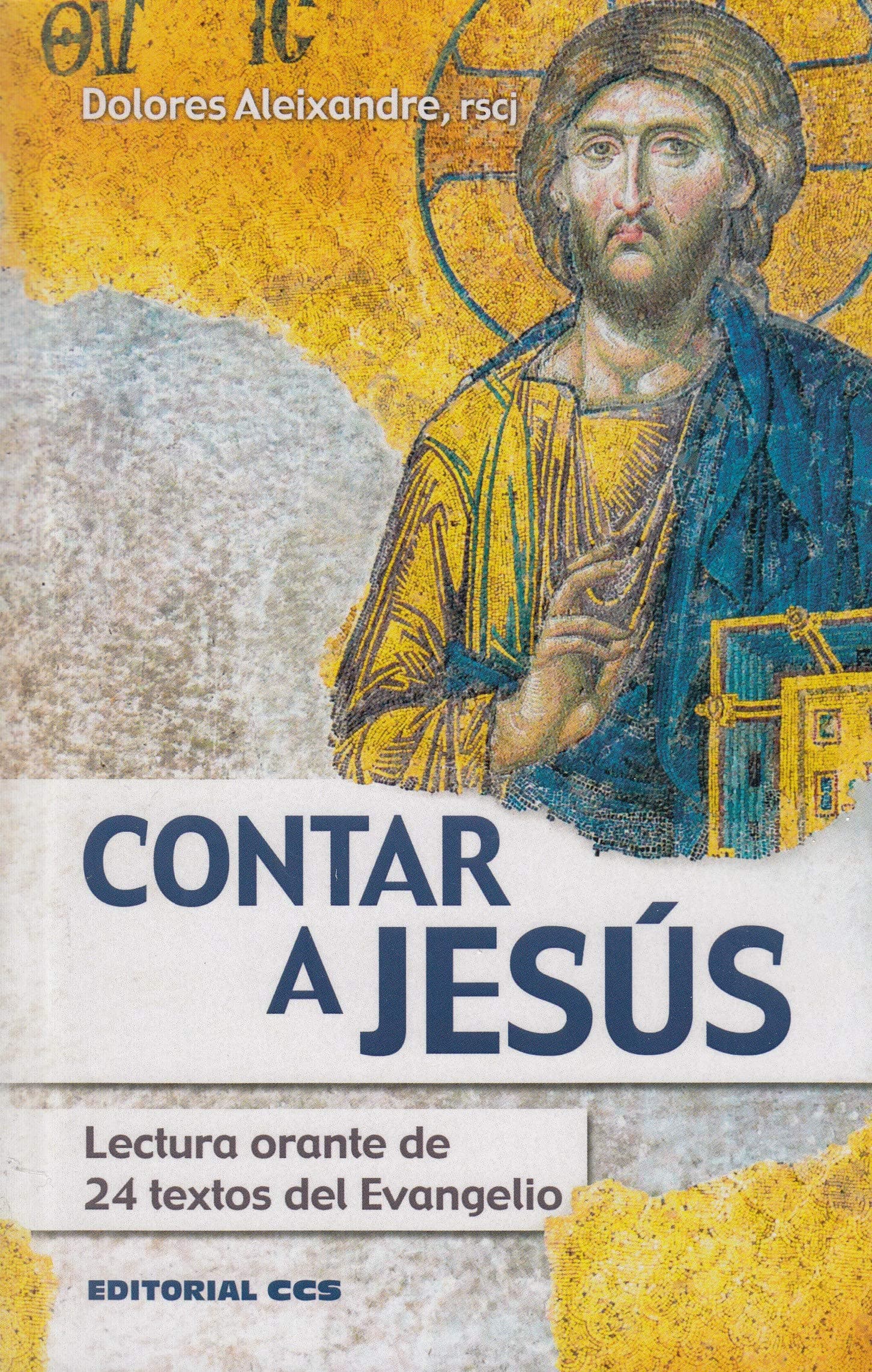 Portada de Contar a Jesús: Lectura orante de 24 textos del Evangelio: 4 (Claves Cristianas)